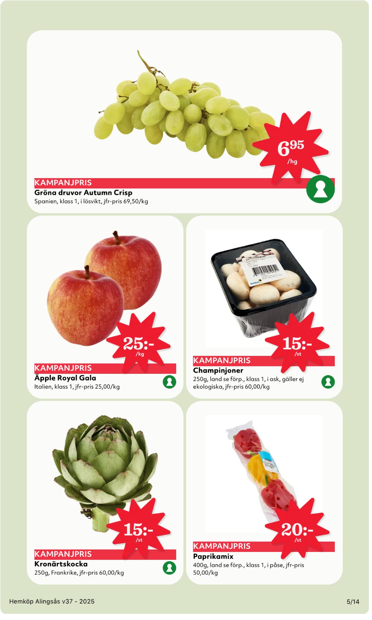Se Hemköp reklamblad för vecka 37 på Kampanjveckan.se. Se bra erbjudanden på många varor, t.ex. kronärtskockor okänd eller paprika okänd. Läs reklambladet här! Sida 5
