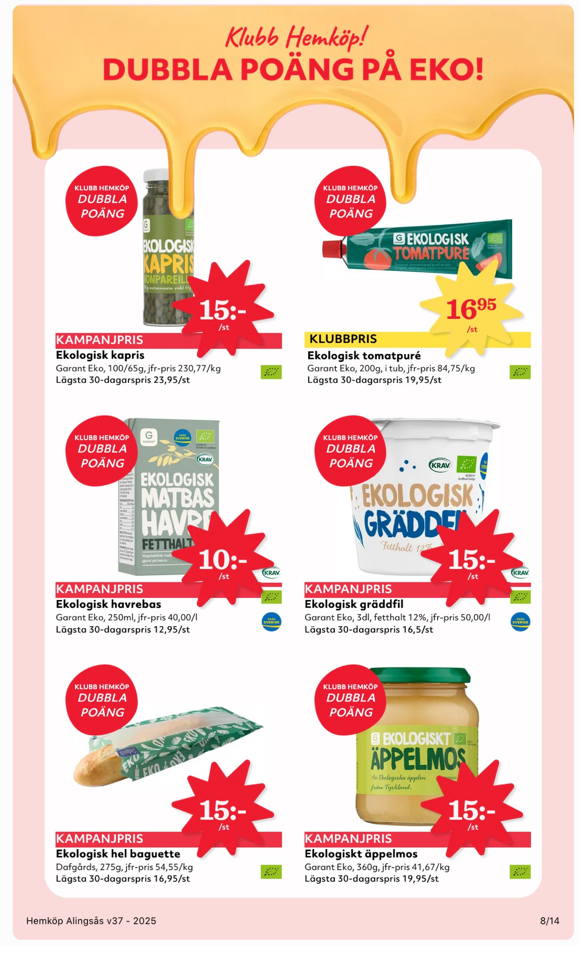 Se Hemköp reklamblad för vecka 37 på Kampanjveckan.se. Se bra erbjudanden på många varor, t.ex. butiksbakat matbröd dafgårds eller havrebas garant. Läs reklambladet här! Sida 8
