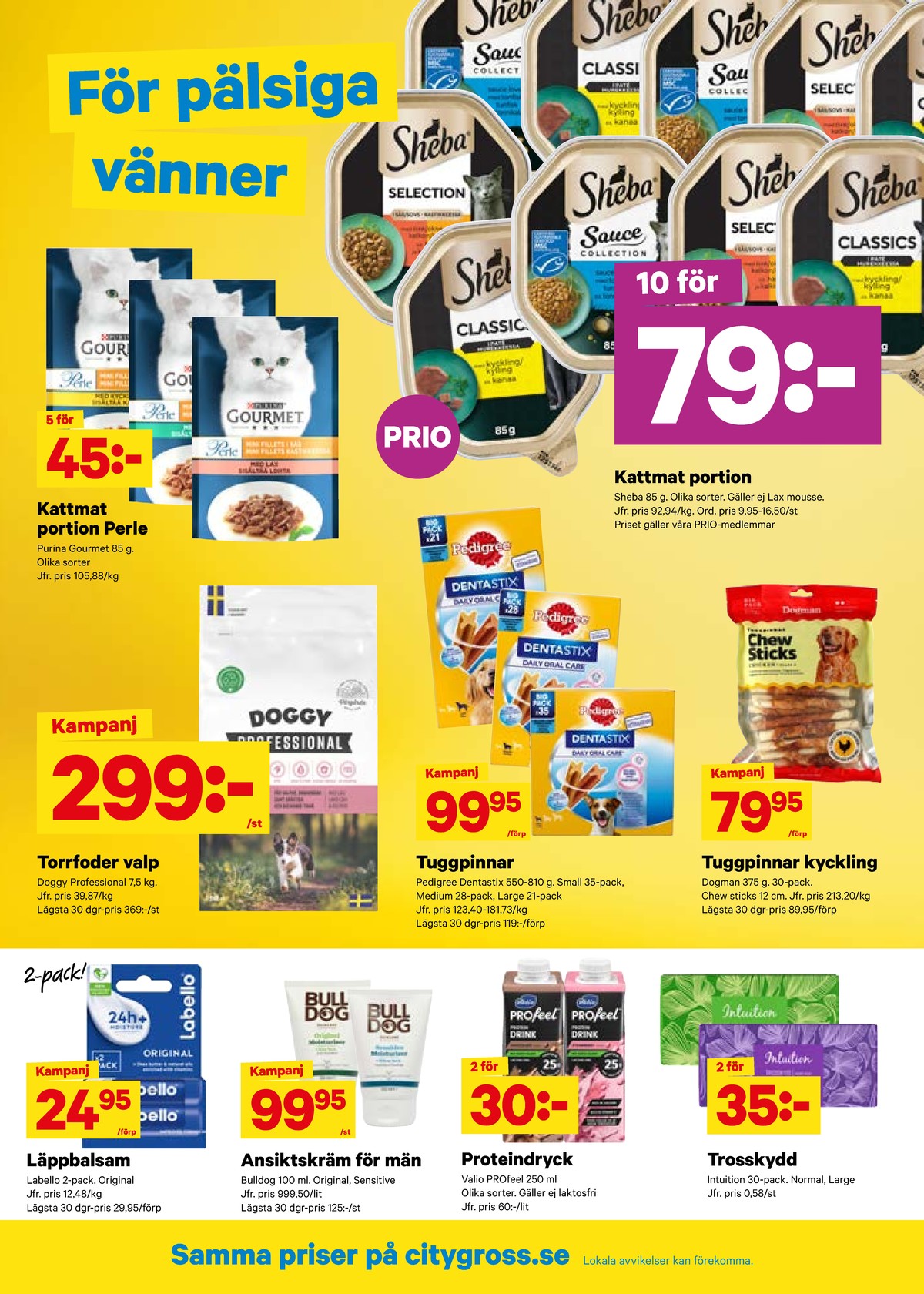 Se City Gross reklamblad för vecka 37 på Kampanjveckan.se. Se bra erbjudanden på många varor, t.ex. läppcerat labello eller ansiktskräm bulldog. Läs reklambladet här! Sida 11
