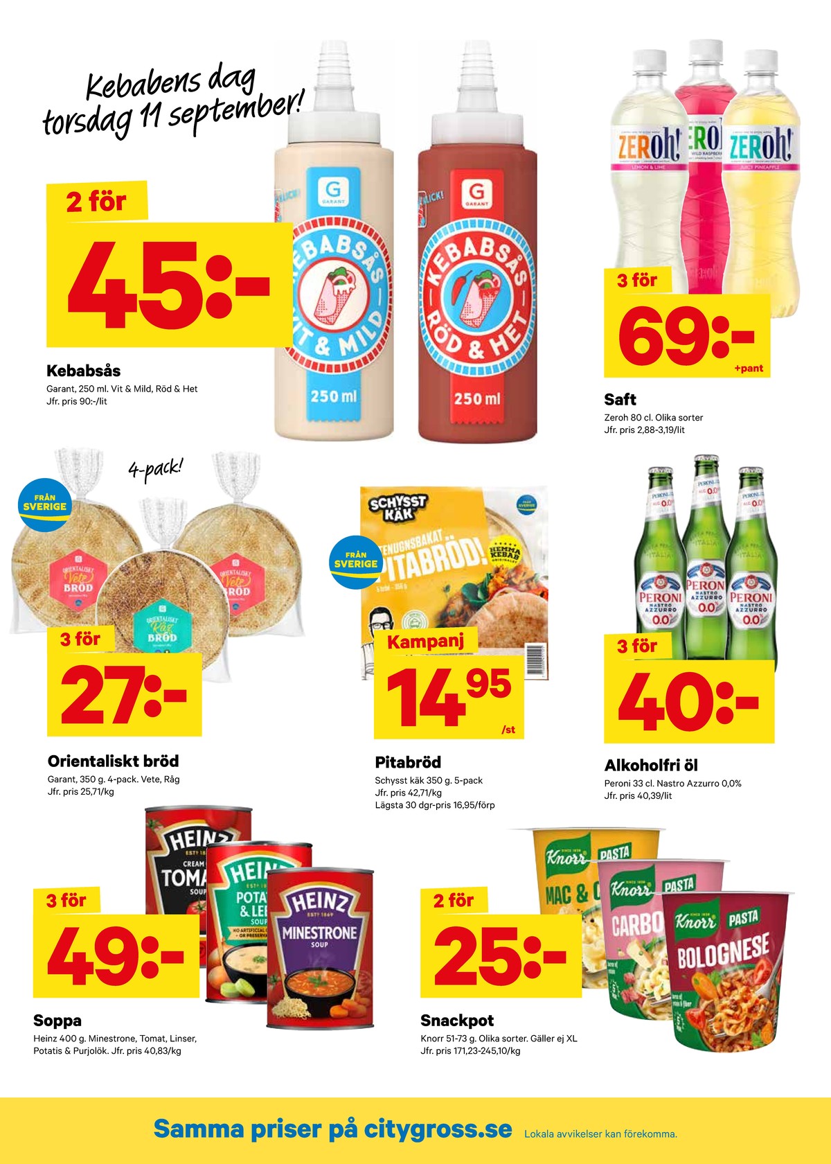 Se City Gross reklamblad för vecka 37 på Kampanjveckan.se. Se bra erbjudanden på många varor, t.ex. tomatsoppa heinz eller pastarätter knorr. Läs reklambladet här! Sida 7
