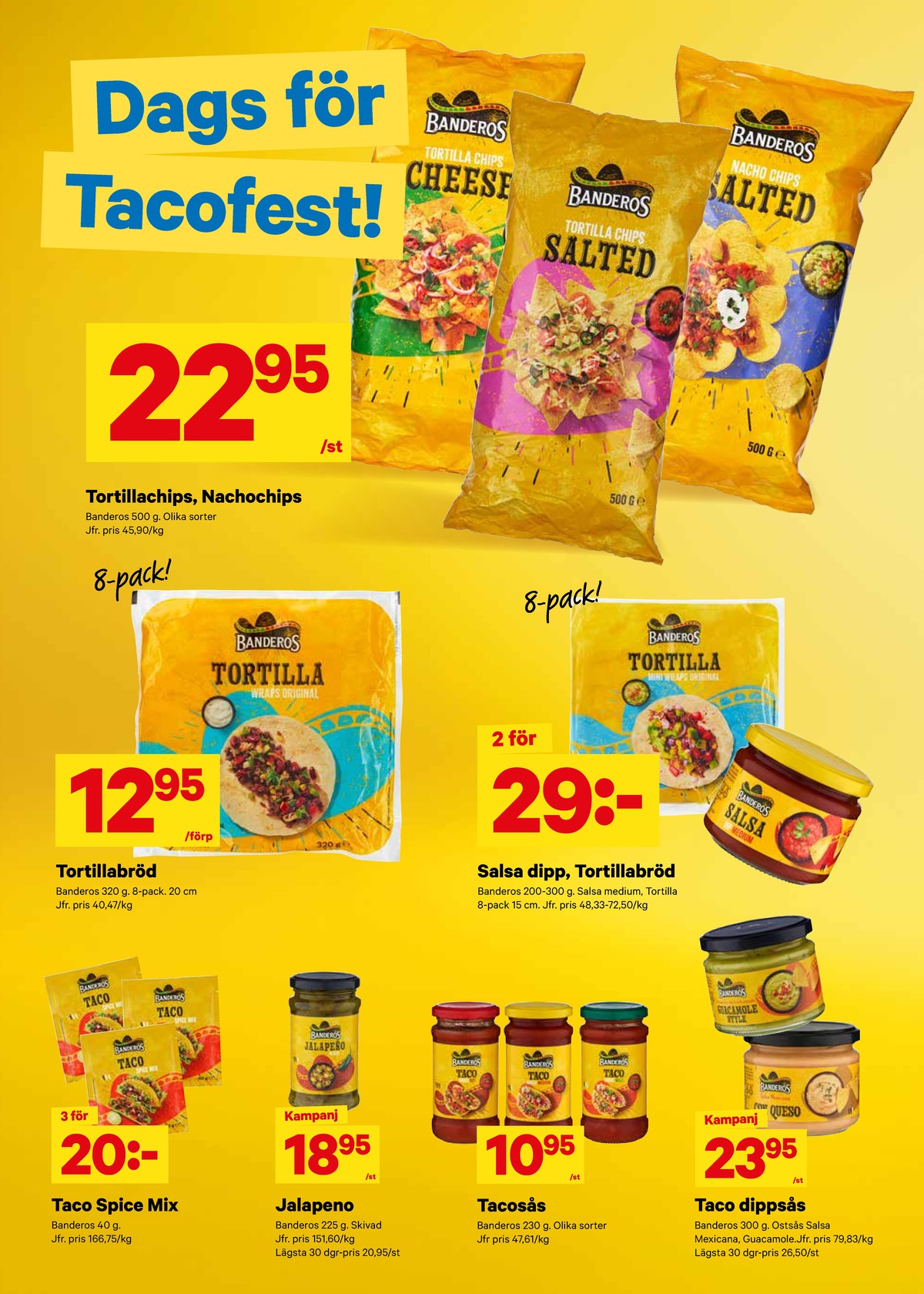 Se City Gross reklamblad för vecka 37 på Kampanjveckan.se. Se bra erbjudanden på många varor, t.ex. taco kryddmix banderos eller jalapenos banderos. Läs reklambladet här! Sida 9
