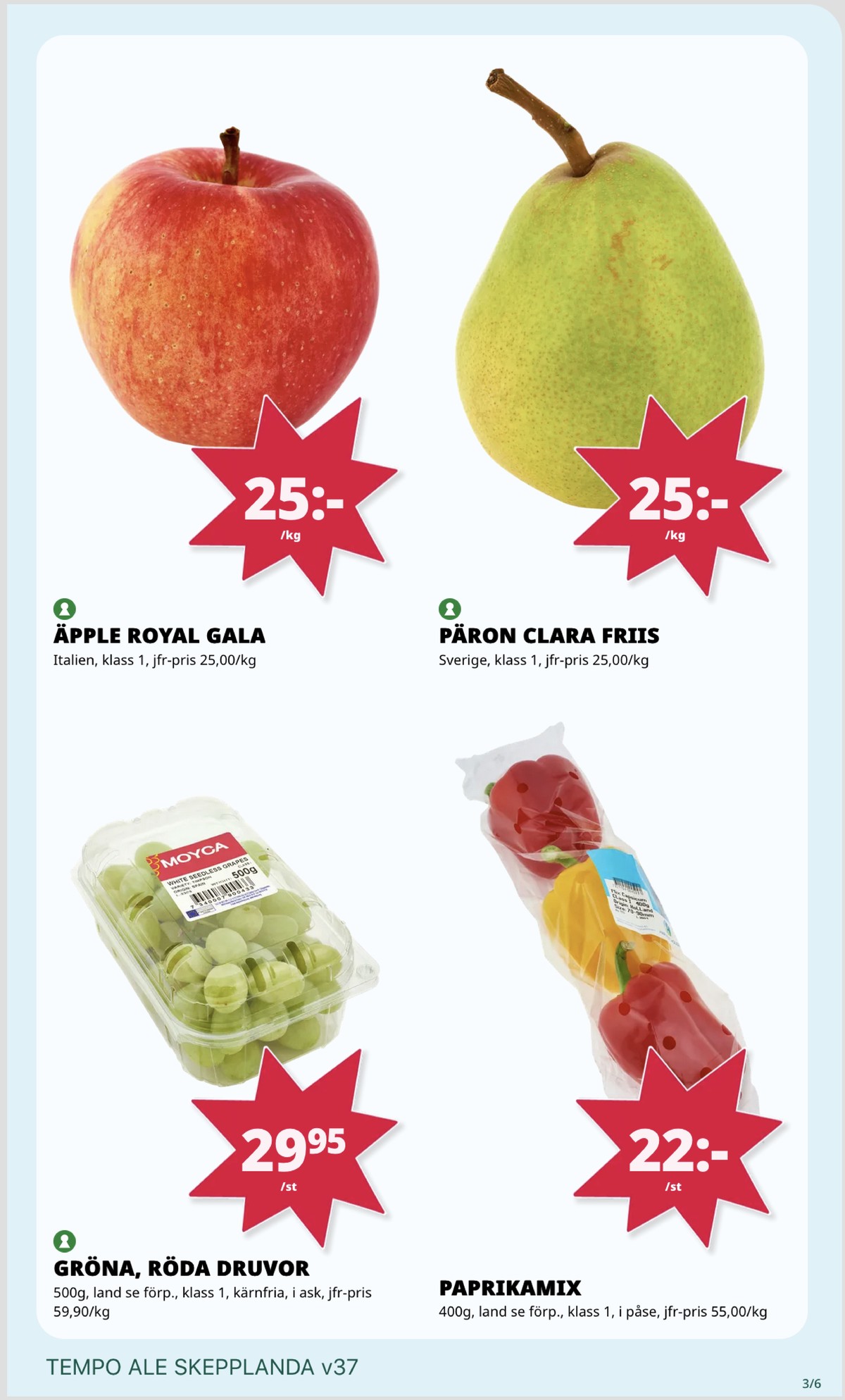 Se Tempo reklamblad för vecka 37 på Kampanjveckan.se. Se bra erbjudanden på många varor, t.ex. vindruvor moyca eller paprika okänd. Läs reklambladet här! Sida 3
