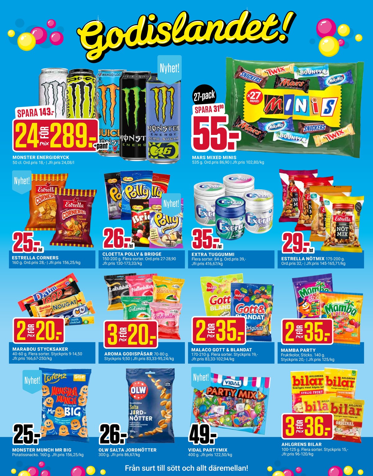 Se ÖoB reklamblad för vecka 37 på Kampanjveckan.se. Se bra erbjudanden på många varor, t.ex. snacks lorenz monster munch eller jordnötter salta olw. Läs reklambladet här! Sida 2
