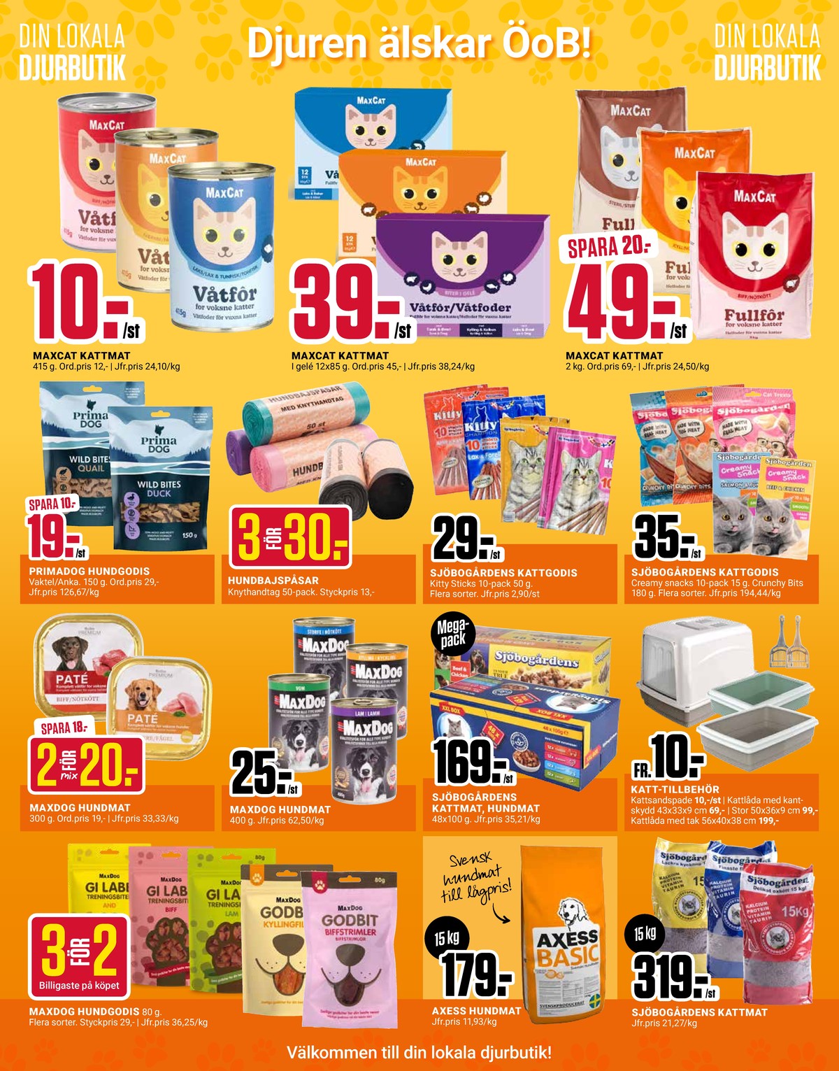 Se ÖoB reklamblad för vecka 37 på Kampanjveckan.se. Se bra erbjudanden på många varor, t.ex. hundsnacks max dog eller hundmat axess. Läs reklambladet här! Sida 8
