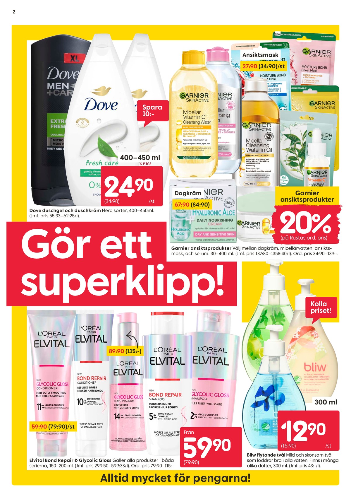 Se Rusta reklamblad för vecka 37 på Kampanjveckan.se. Se bra erbjudanden på många varor, t.ex. balsam elvital eller tvål flytande bliw. Läs reklambladet här! Sida 2
