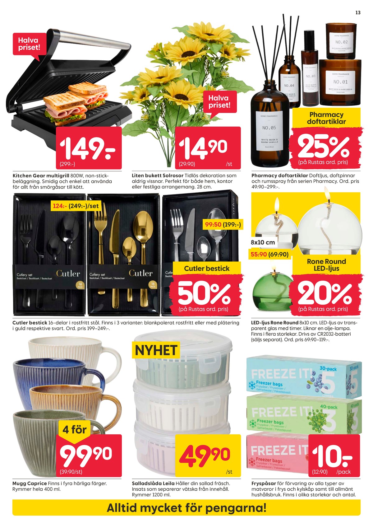 Se Rusta reklamblad för vecka 37 på Kampanjveckan.se. Se bra erbjudanden på många varor, t.ex. muggar okänd eller salladslåda okänd. Läs reklambladet här! Sida 13
