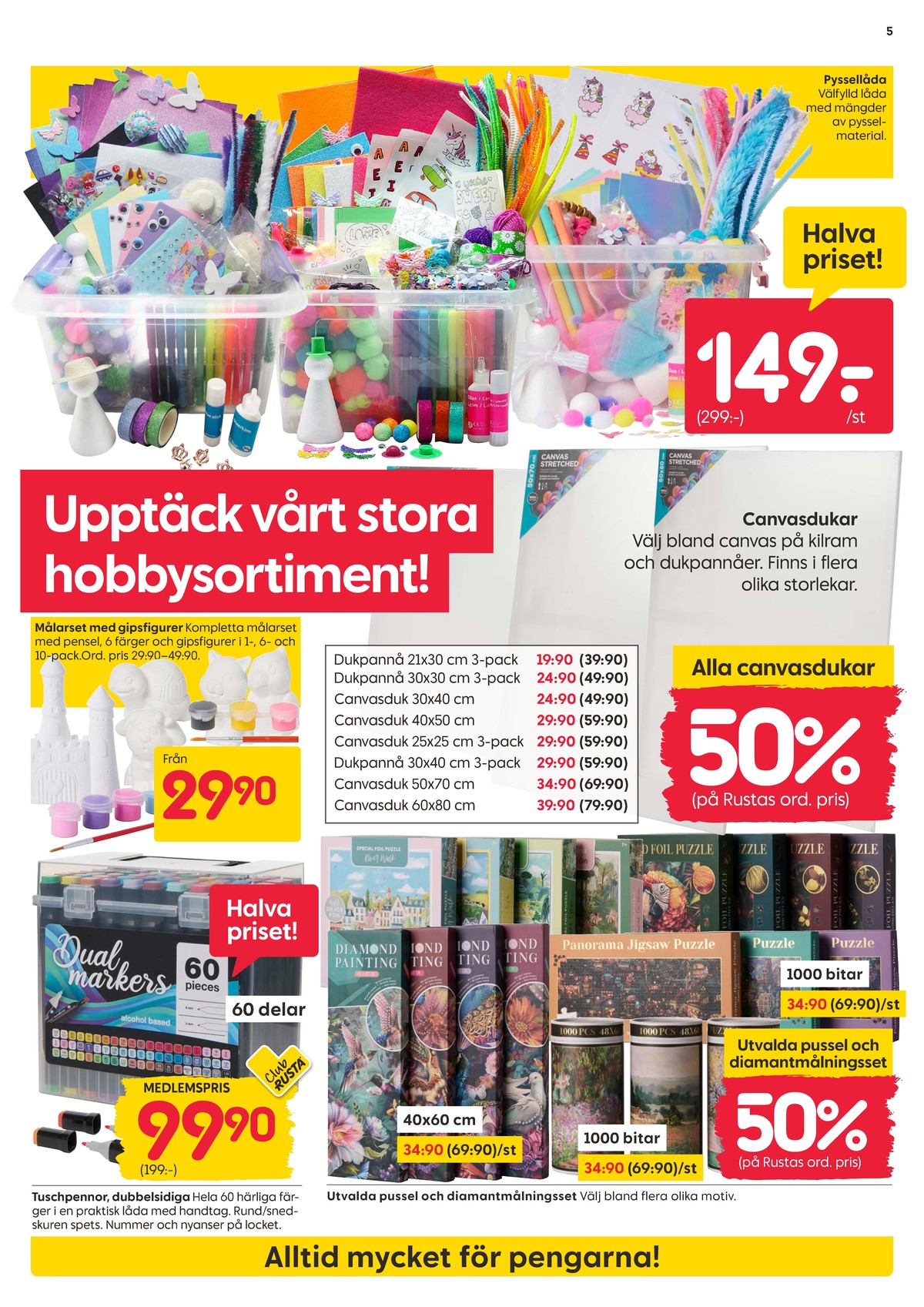 Se Rusta reklamblad för vecka 37 på Kampanjveckan.se. Se bra erbjudanden på många varor, t.ex. pyssellåda okänd eller hobbymaterial okänd. Läs reklambladet här! Sida 5
