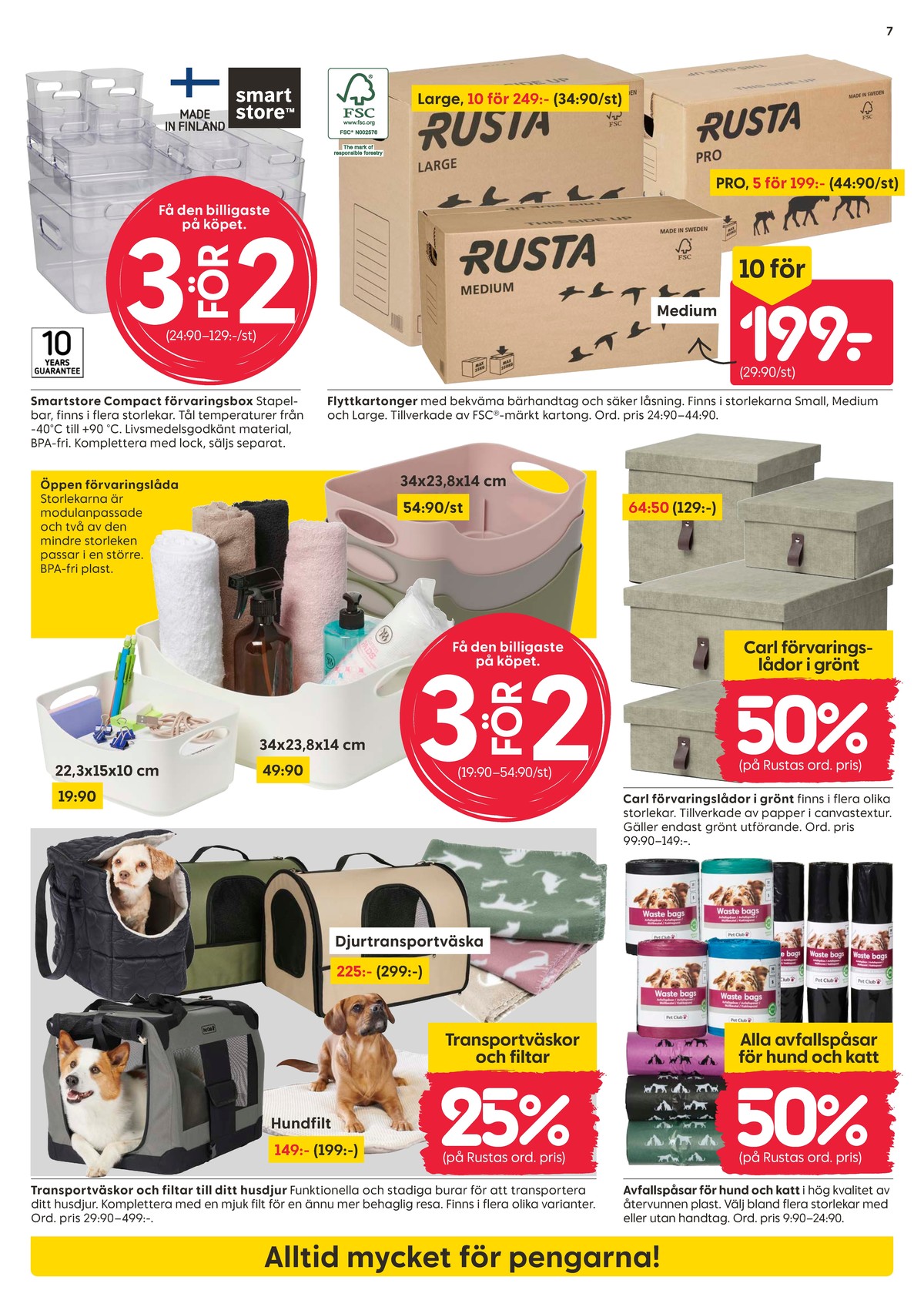 Se Rusta reklamblad för vecka 37 på Kampanjveckan.se. Se bra erbjudanden på många varor, t.ex. transportbur okänd eller hund-/kattsäng okänd. Läs reklambladet här! Sida 7
