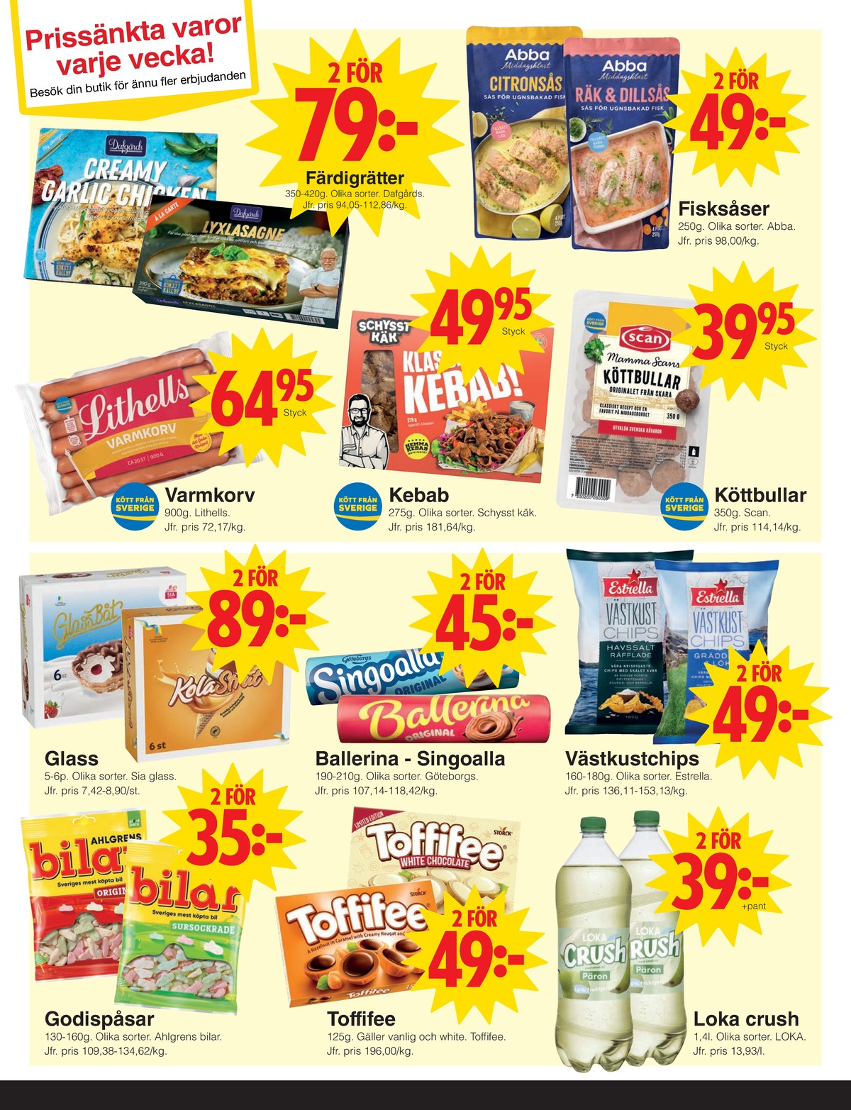 Se Matöppet reklamblad för vecka 37 på Kampanjveckan.se. Se bra erbjudanden på många varor, t.ex. godispåsar original eller chokladask white chocolate. Läs reklambladet här! Sida 3
