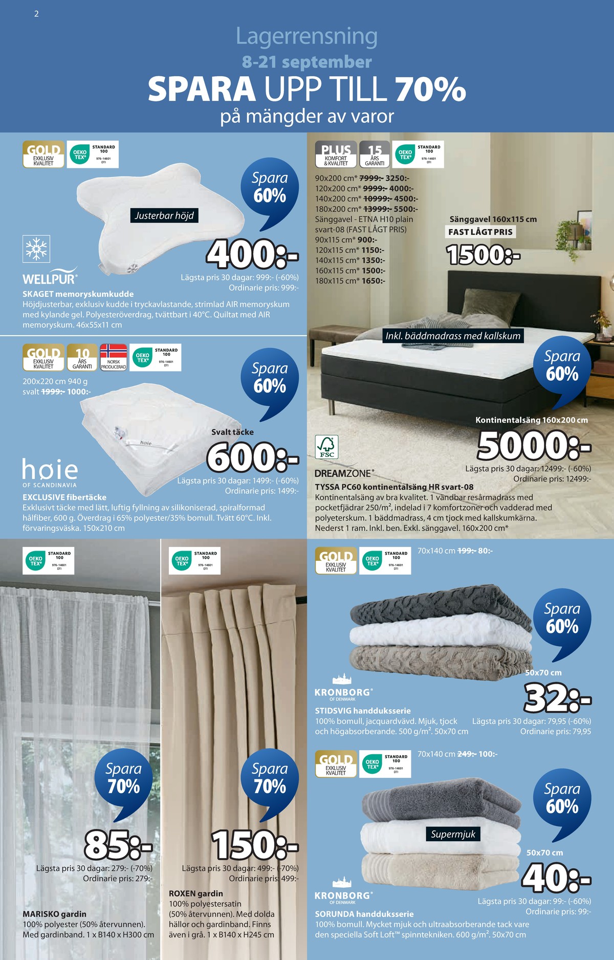 Se Jysk reklamblad för vecka 37 på Kampanjveckan.se. Se bra erbjudanden på många varor. Läs reklambladet här! Sida 3