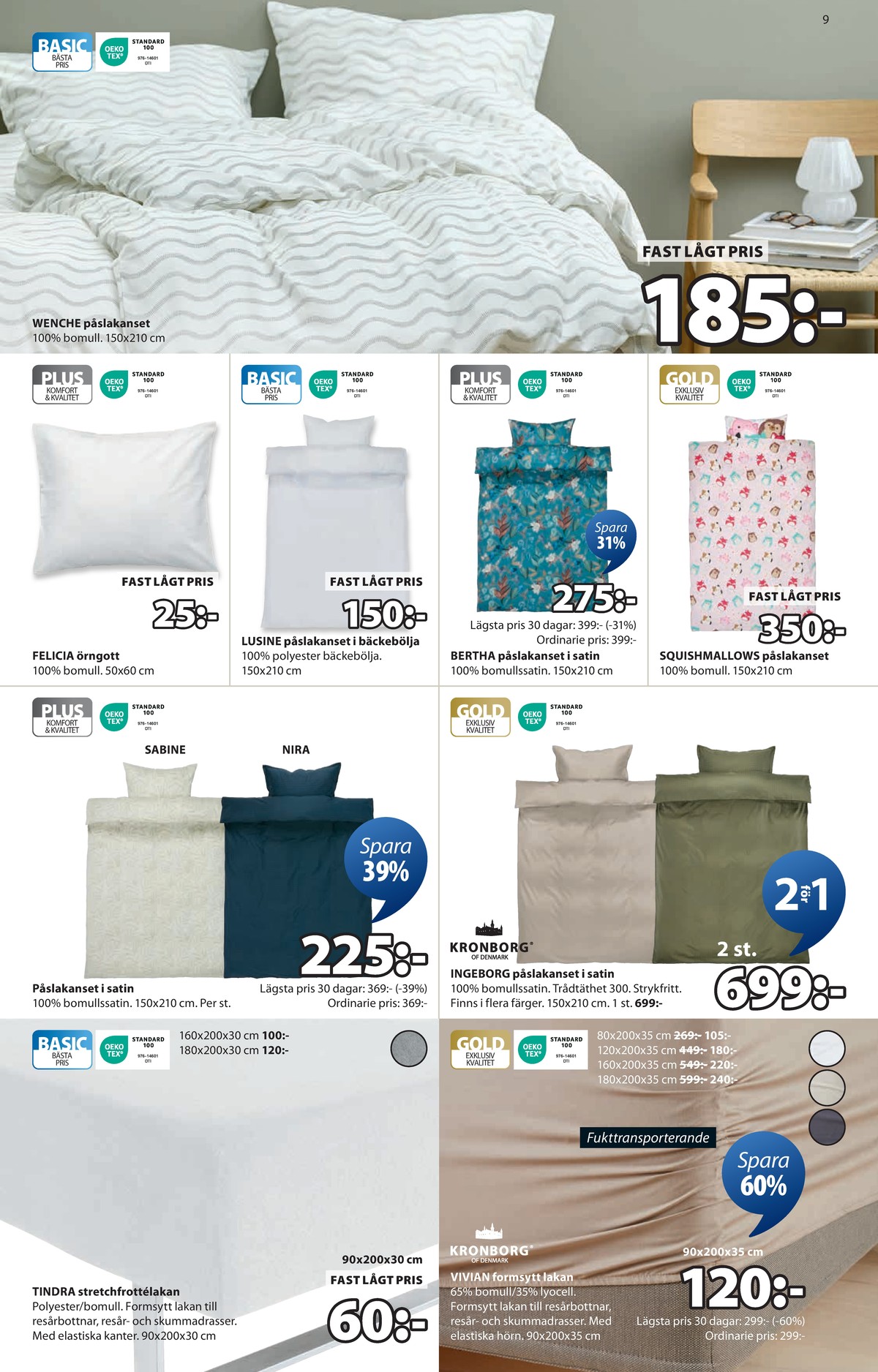 Se Jysk reklamblad för vecka 37 på Kampanjveckan.se. Se bra erbjudanden på många varor. Läs reklambladet här! Sida 10