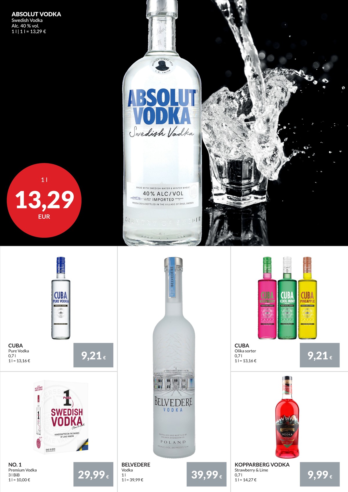 Se Nielsen Discount reklamblad för vecka 38 på Kampanjveckan.se. Se bra erbjudanden på många varor, t.ex. vodka no 1 eller vodka cuba. Läs reklambladet här! Sida 33
