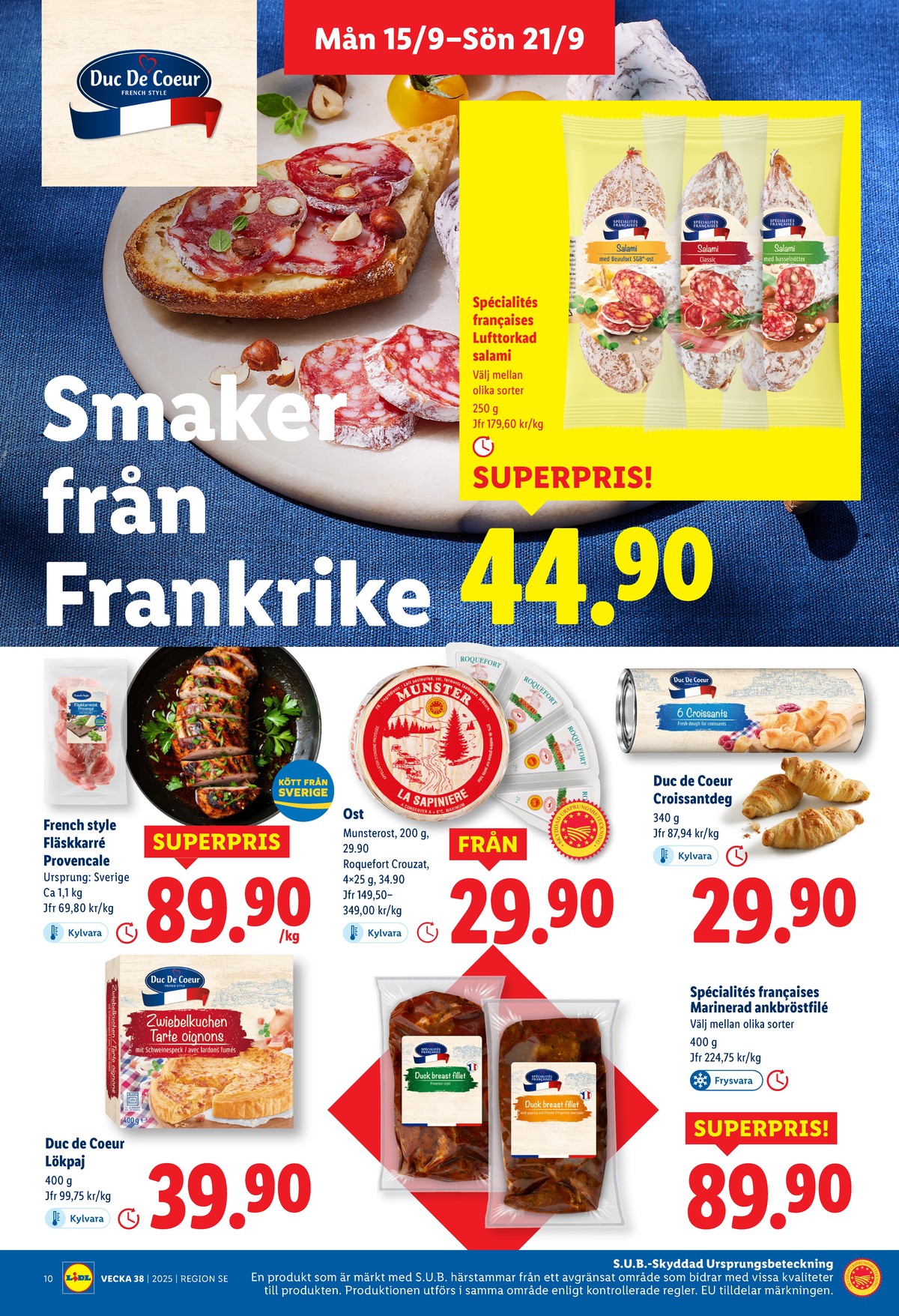 Se Lidl reklamblad för vecka 38 på Kampanjveckan.se. Se bra erbjudanden på många varor, t.ex. salami specialites francaises eller salami hasselnöt specialites francaises. Läs reklambladet här! Sida 12
