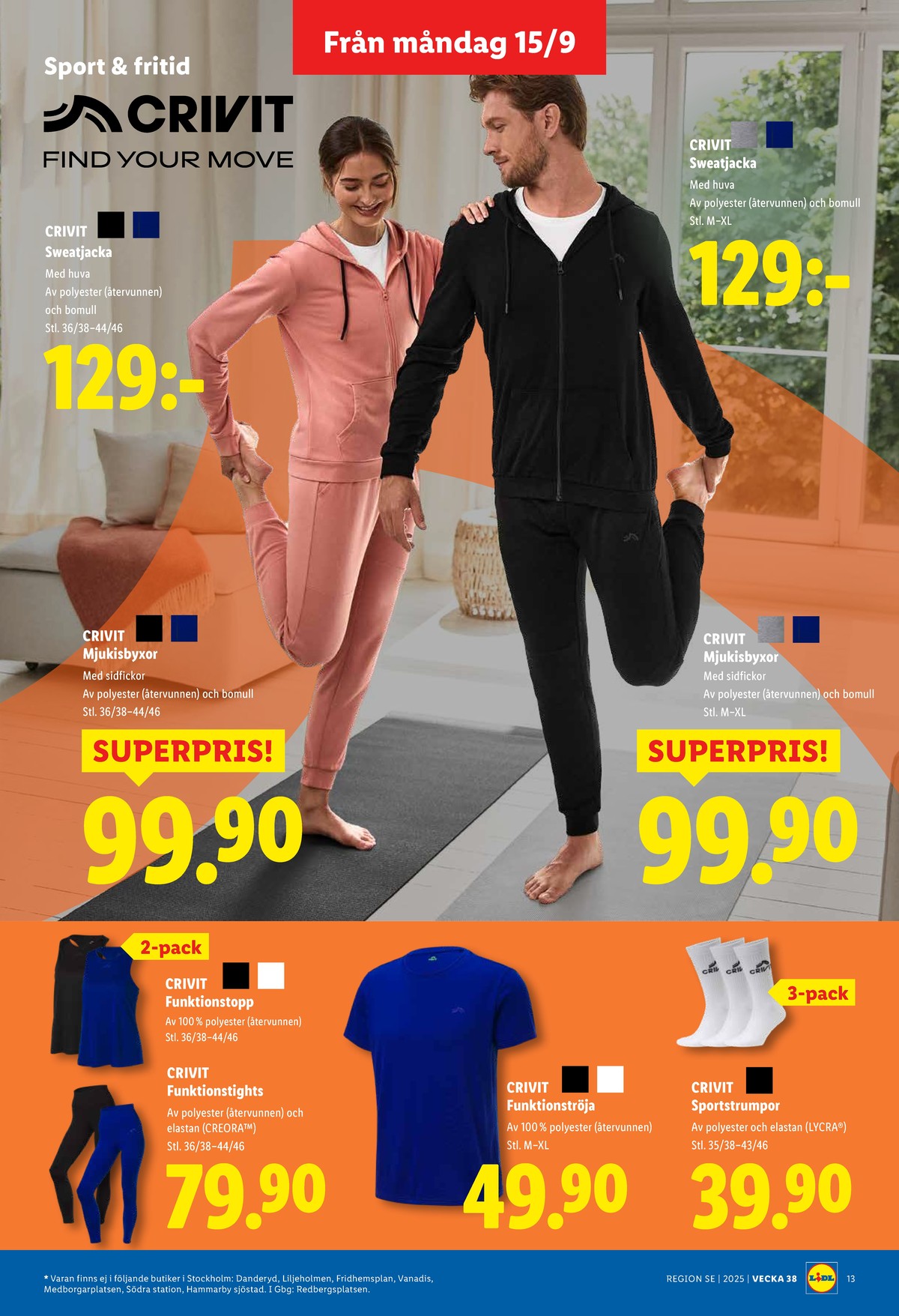 Se Lidl reklamblad för vecka 38 på Kampanjveckan.se. Se bra erbjudanden på många varor, t.ex. sweatbyxa crivit eller sweatbyxor crivit. Läs reklambladet här! Sida 15
