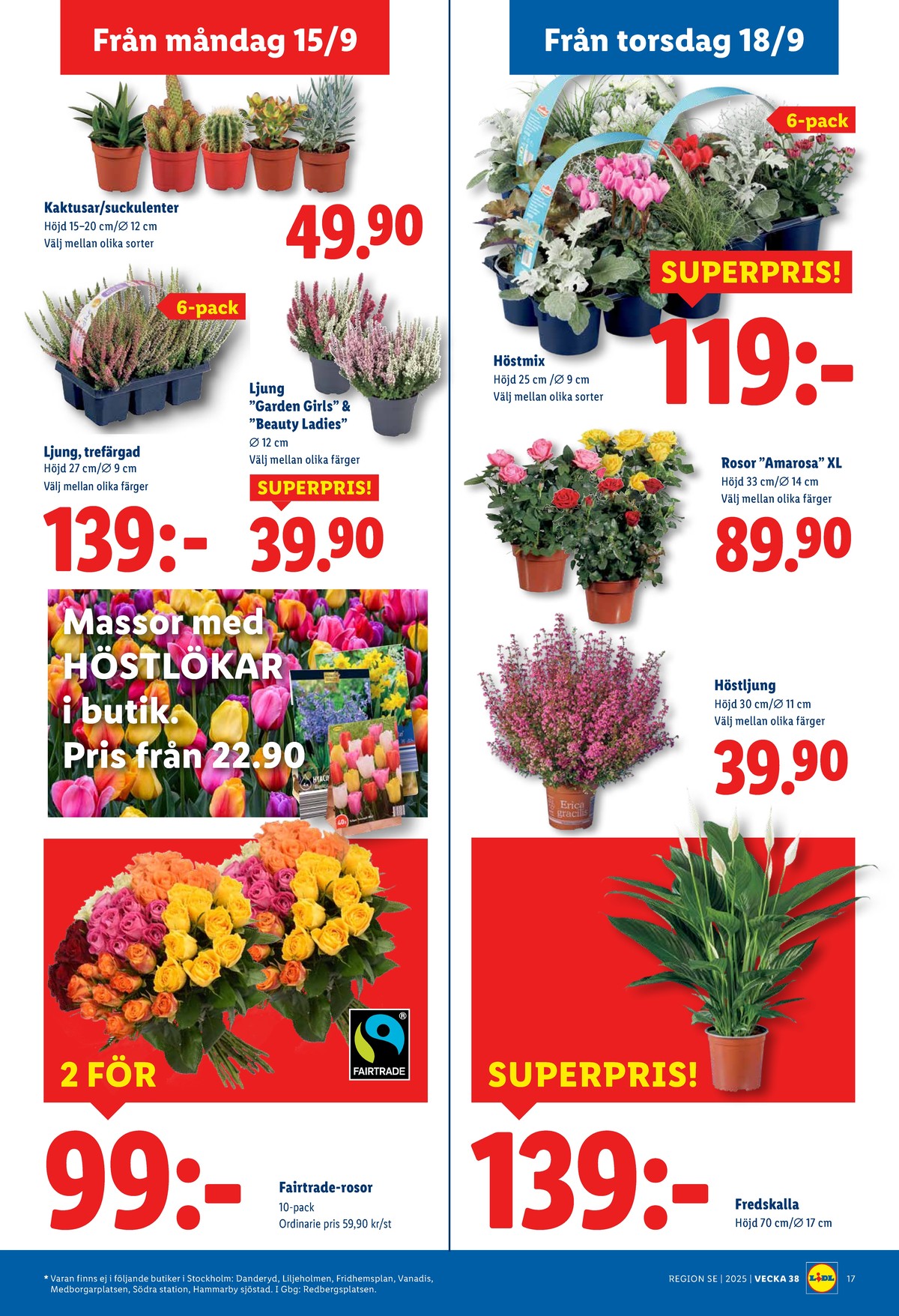 Se Lidl reklamblad för vecka 38 på Kampanjveckan.se. Se bra erbjudanden på många varor, t.ex. plantor okänd eller plantor okänd. Läs reklambladet här! Sida 19
