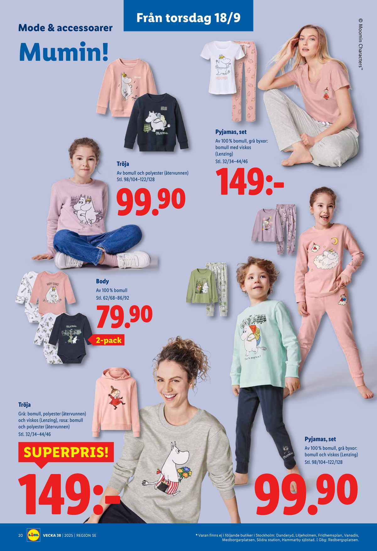 Se Lidl reklamblad för vecka 38 på Kampanjveckan.se. Se bra erbjudanden på många varor, t.ex. pyjamas mumin eller tröjor mumin. Läs reklambladet här! Sida 23
