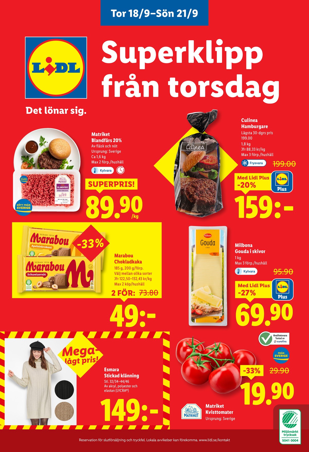 Se Lidl reklamblad för vecka 38 på Kampanjveckan.se. Se bra erbjudanden på många varor, t.ex. hamburgare culinea eller blandfärs 20% matriket. Läs reklambladet här! Sida 28
