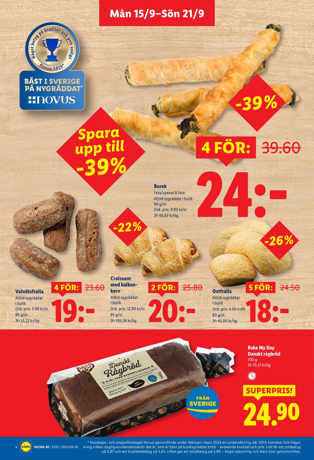 Se Lidl reklamblad för vecka 38 på Kampanjveckan.se. Se bra erbjudanden på många varor, t.ex. butiksbakat matbröd lidl eller butiksbakat matbröd lidl. Läs reklambladet här! Sida 4
