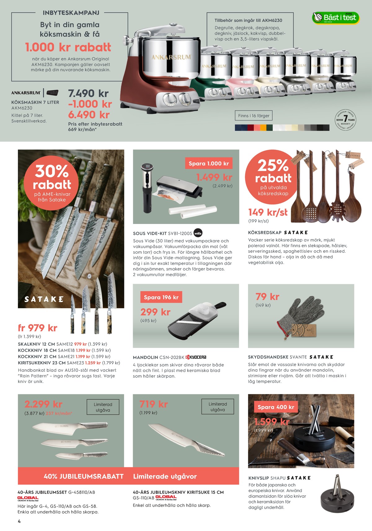Se Electrolux Home reklamblad för vecka 38 på Kampanjveckan.se. Se bra erbjudanden på många varor, t.ex. matberedare ankarsrum eller stekspade satake. Läs reklambladet här! Sida 4
