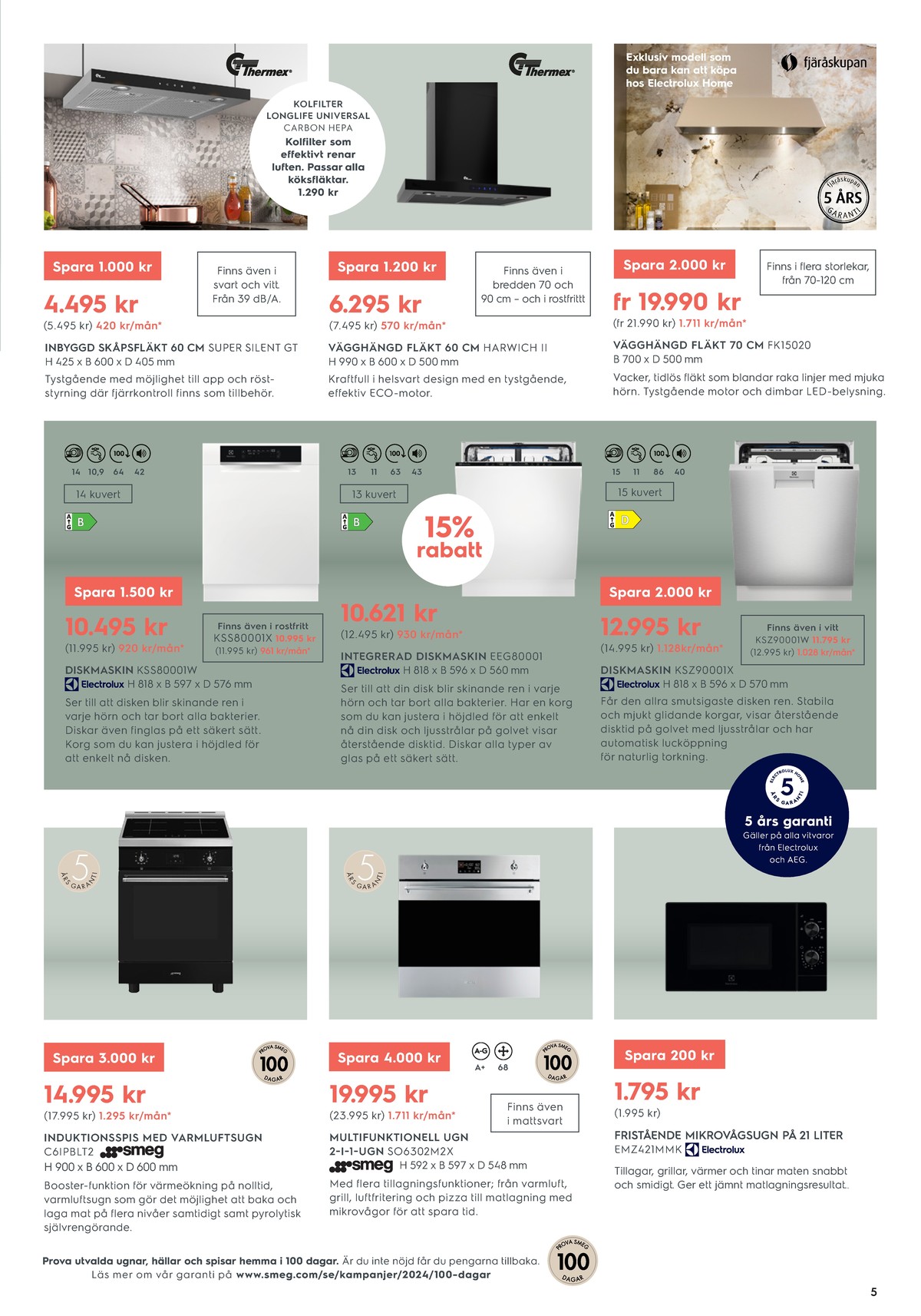 Se Electrolux Home reklamblad för vecka 38 på Kampanjveckan.se. Se bra erbjudanden på många varor, t.ex. spisar smeg eller ugn smeg. Läs reklambladet här! Sida 5
