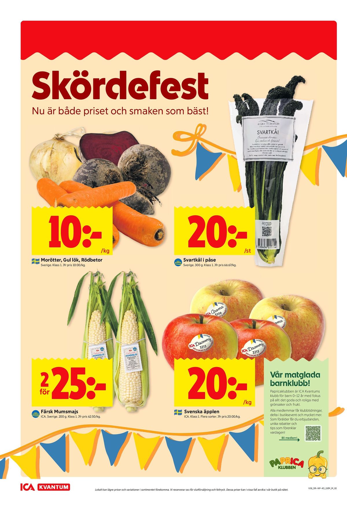 Se ICA Kvantum reklamblad för vecka 38 på Kampanjveckan.se. Se bra erbjudanden på många varor, t.ex. majskolvar ica eller Äpplen ica. Läs reklambladet här! Sida 2
