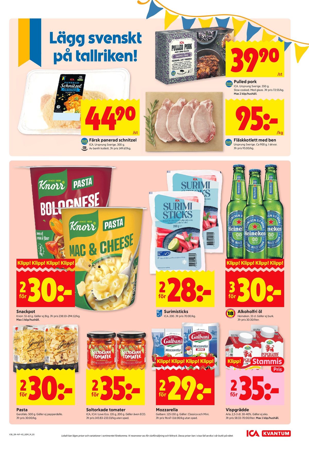 Se ICA Kvantum reklamblad för vecka 38 på Kampanjveckan.se. Se bra erbjudanden på många varor, t.ex. pasta sorterad garofalo eller soltorkade tomater ica selection. Läs reklambladet här! Sida 5
