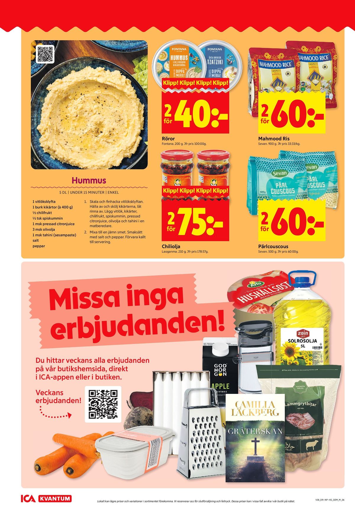Se ICA Kvantum reklamblad för vecka 38 på Kampanjveckan.se. Se bra erbjudanden på många varor, t.ex. chili laoganma eller pärl couscous garant. Läs reklambladet här! Sida 6

