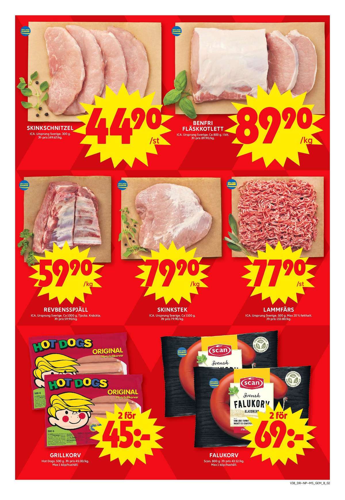 Se ICA Maxi reklamblad för vecka 38 på Kampanjveckan.se. Se bra erbjudanden på många varor, t.ex. hot dogs scan eller falukorv scan. Läs reklambladet här! Sida 2
