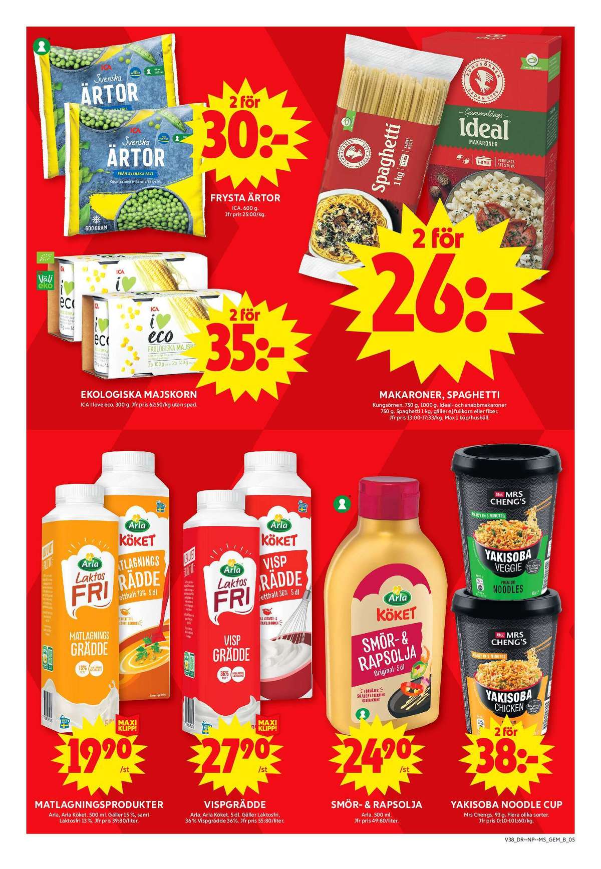 Se ICA Maxi reklamblad för vecka 38 på Kampanjveckan.se. Se bra erbjudanden på många varor, t.ex. matlagningsgrädde arla köket eller vispgrädde arla köket. Läs reklambladet här! Sida 5
