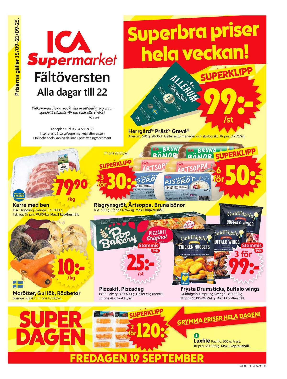 Se ICA Supermarket reklamblad för vecka 38 på Kampanjveckan.se. Se bra erbjudanden på många varor, t.ex. laxfilé pacific seafood eller kycklingben guldfågeln. Läs reklambladet här! Sida 1
