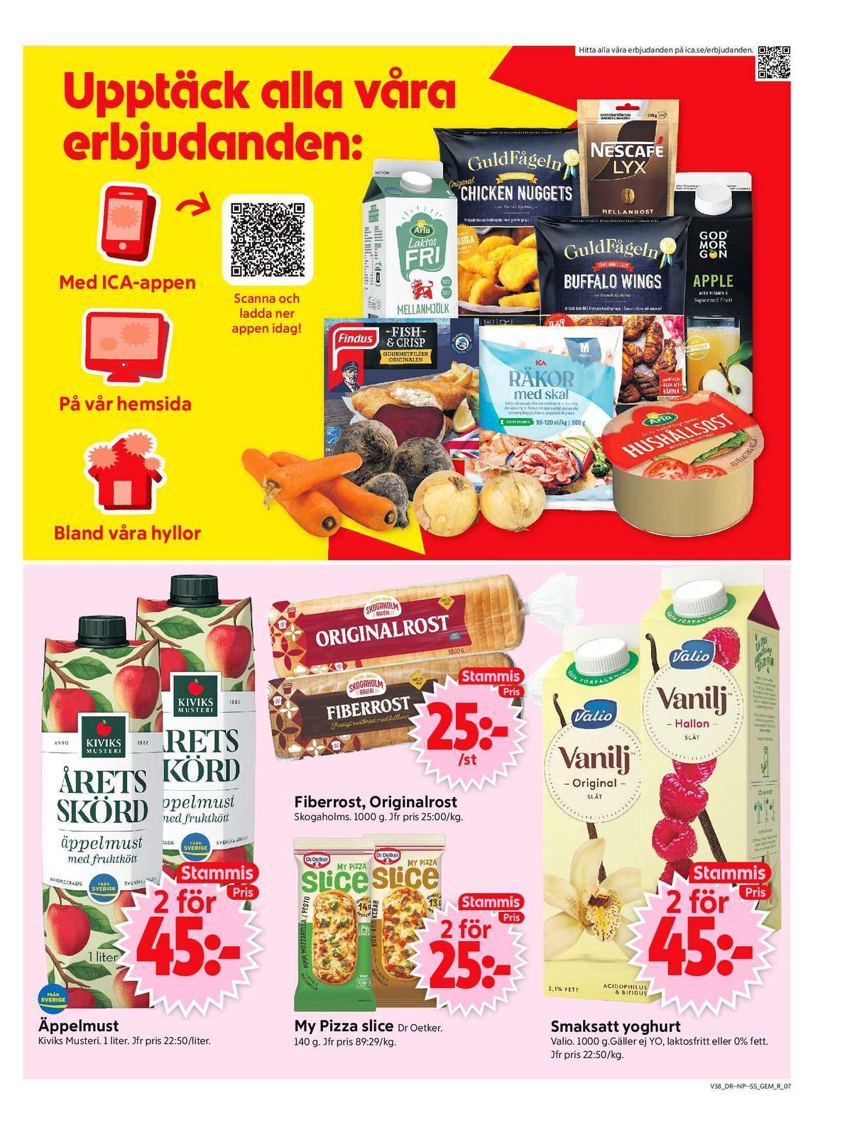 Se ICA Supermarket reklamblad för vecka 38 på Kampanjveckan.se. Se bra erbjudanden på många varor, t.ex. Äppelmust kivik eller pizza slice my pizza slice. Läs reklambladet här! Sida 9
