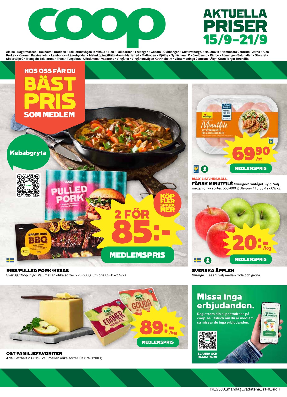 Se Coop reklamblad för vecka 38 på Kampanjveckan.se. Se bra erbjudanden på många varor, t.ex. edamer arla eller gouda arla. Läs reklambladet här! Sida 1
