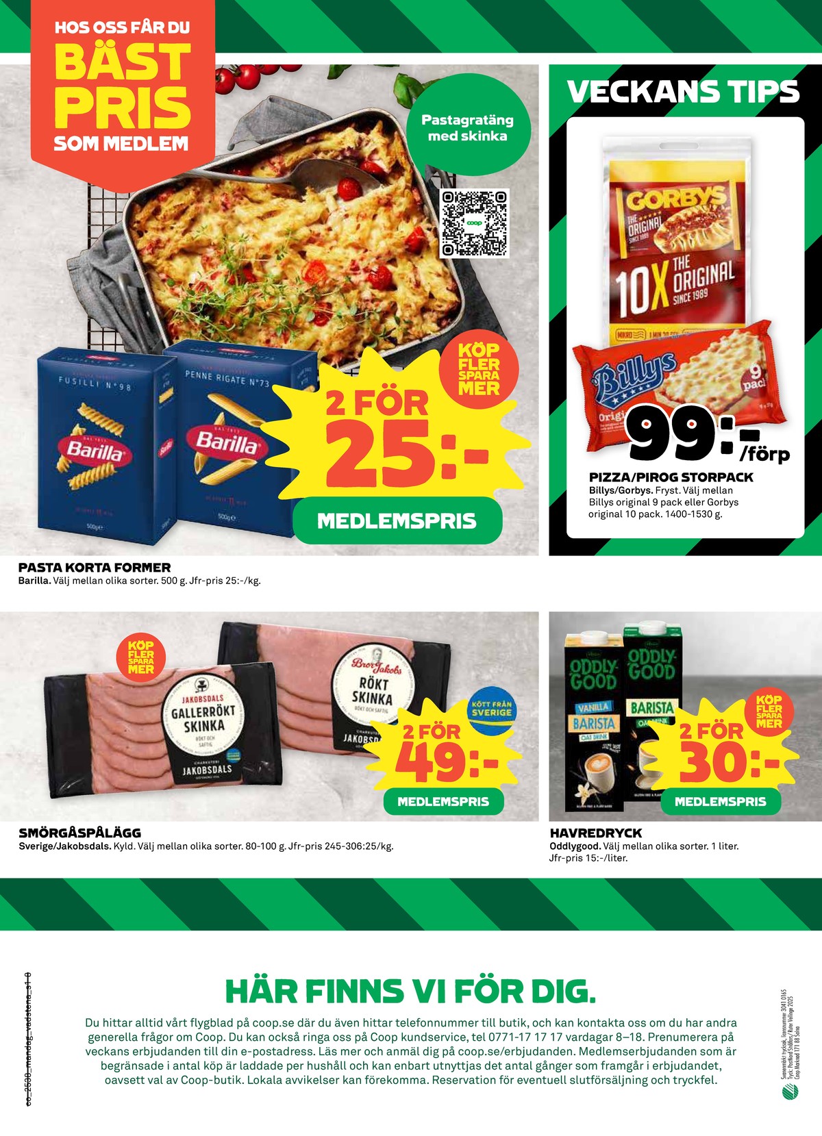 Se Coop reklamblad för vecka 38 på Kampanjveckan.se. Se bra erbjudanden på många varor, t.ex. skinka jakobsdals eller skinka bror jakob. Läs reklambladet här! Sida 8
