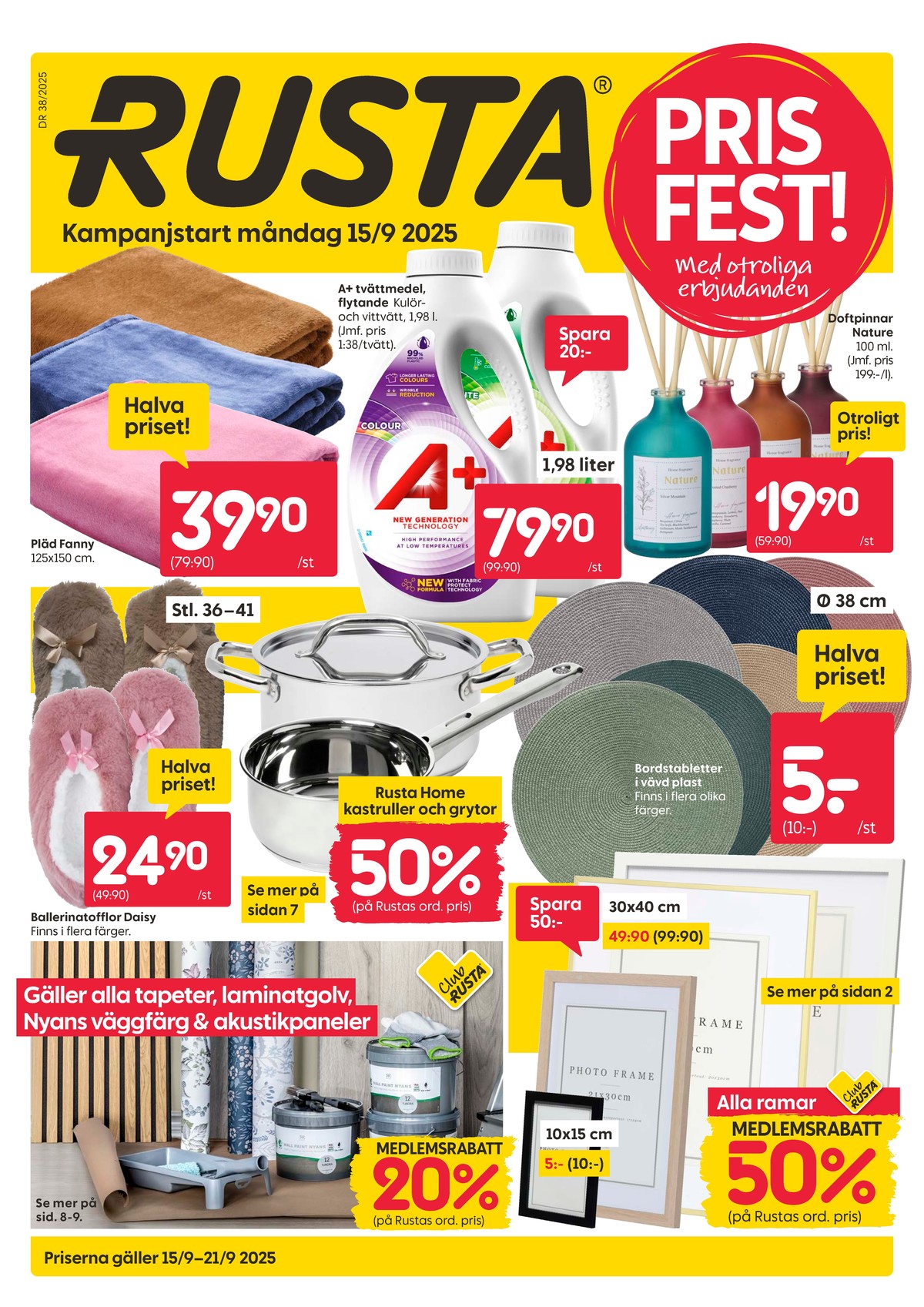 Se Rusta reklamblad för vecka 38 på Kampanjveckan.se. Se bra erbjudanden på många varor, t.ex. tapet okänd eller laminatgolv okänd. Läs reklambladet här! Sida 1
