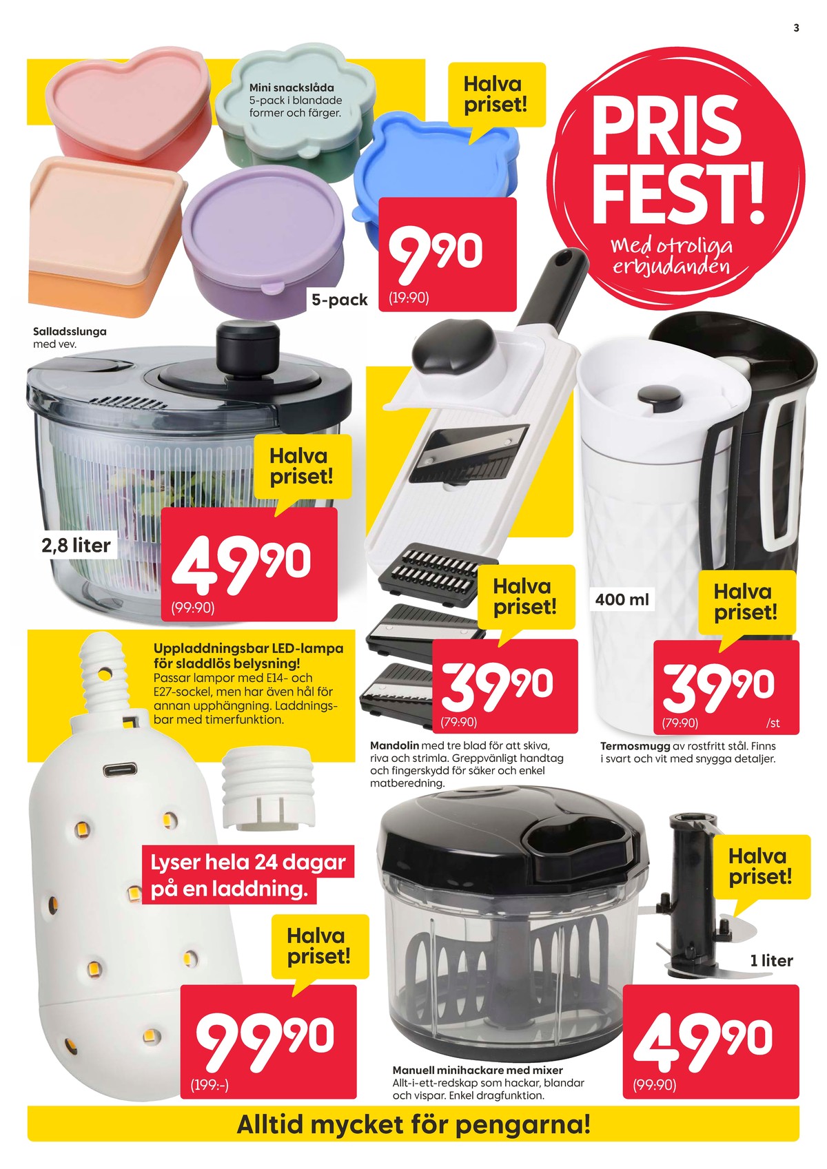 Se Rusta reklamblad för vecka 38 på Kampanjveckan.se. Se bra erbjudanden på många varor, t.ex. matlådor okänd eller mandolin okänd. Läs reklambladet här! Sida 3
