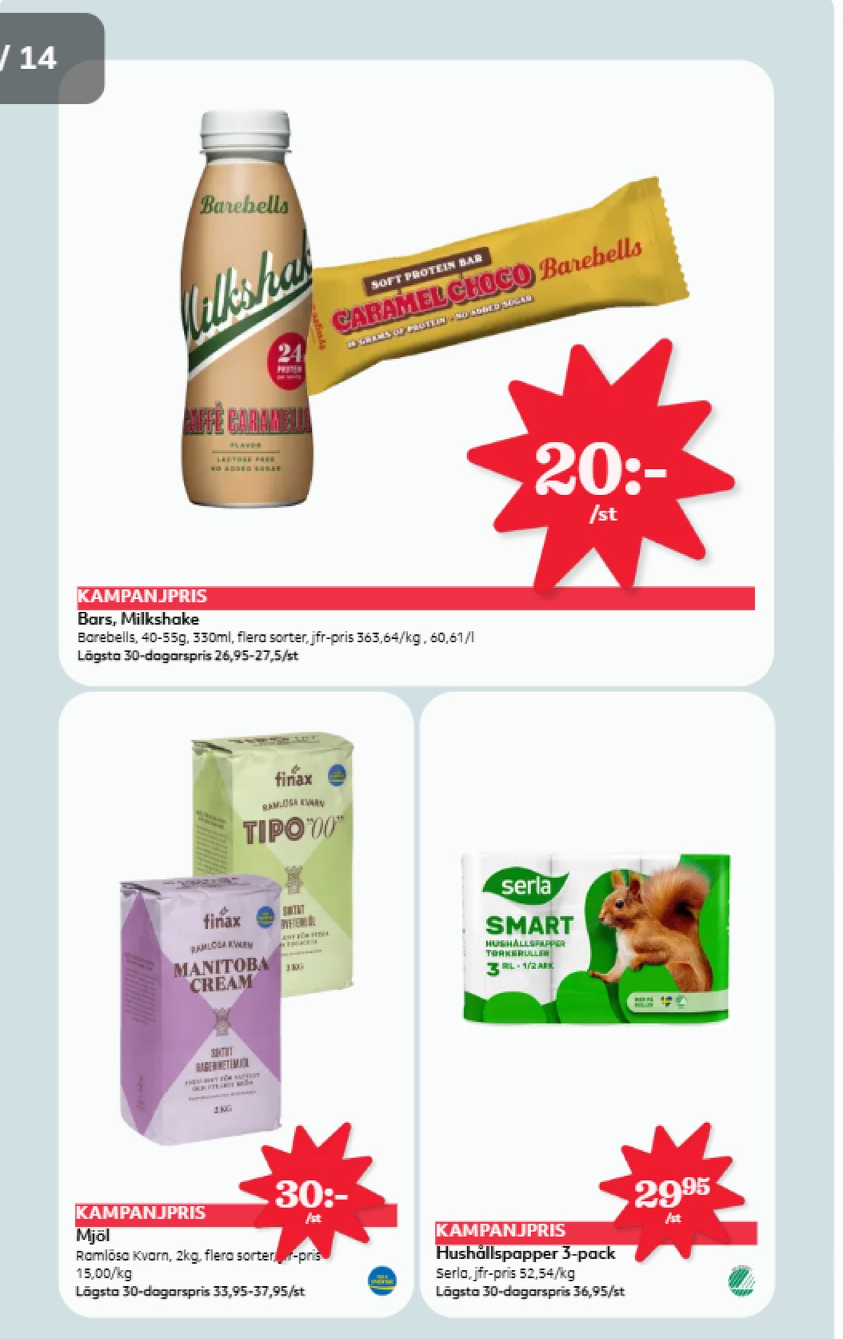 Se Hemköp reklamblad för vecka 38 på Kampanjveckan.se. Se bra erbjudanden på många varor, t.ex. vetemjöl tipo 00 eller manitoba cream tipo 00. Läs reklambladet här! Sida 13

