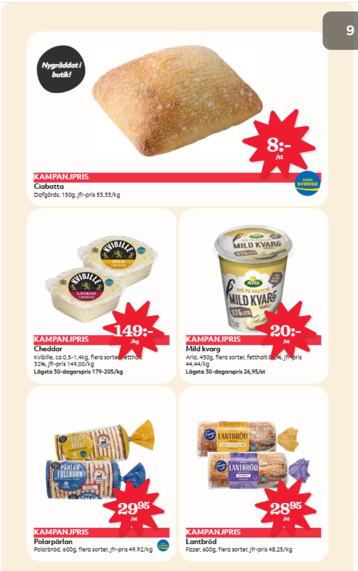Se Hemköp reklamblad för vecka 38 på Kampanjveckan.se. Se bra erbjudanden på många varor, t.ex. vetekakor polarpärlan eller vetekakor polarpärlan fullkorn. Läs reklambladet här! Sida 8
