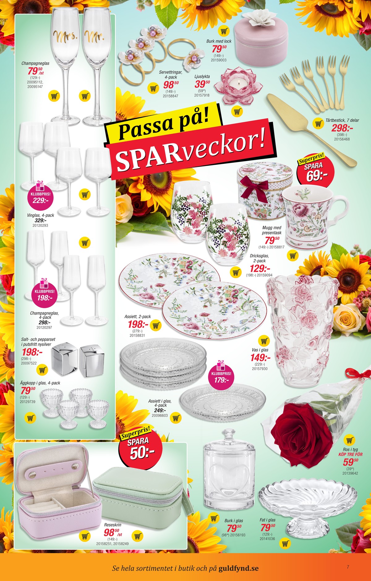 Se Guldfynd reklamblad för vecka 39 på Kampanjveckan.se. Se bra erbjudanden på många varor. Läs reklambladet här! Sida 7