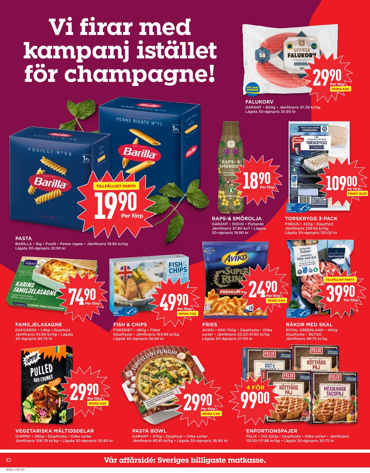 Se WILLY:S reklamblad för vecka 39 på Kampanjveckan.se. Se bra erbjudanden på många varor, t.ex. pulled bbq chunks vego oumph eller pastarätter garant. Läs reklambladet här! Sida 10
