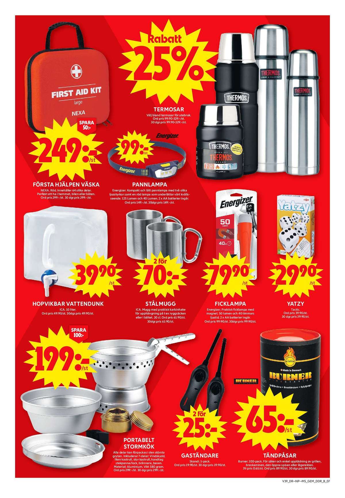 Se ICA Maxi reklamblad för vecka 39 på Kampanjveckan.se. Se bra erbjudanden på många varor, t.ex. stormkök okänd eller tändare skandi. Läs reklambladet här! Sida 15
