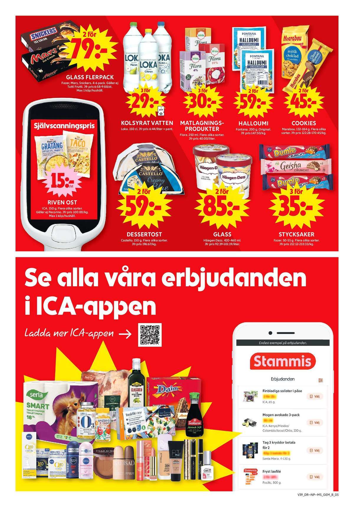 Se ICA Maxi reklamblad för vecka 39 på Kampanjveckan.se. Se bra erbjudanden på många varor, t.ex. riven ost ica eller mögelost castello. Läs reklambladet här! Sida 6
