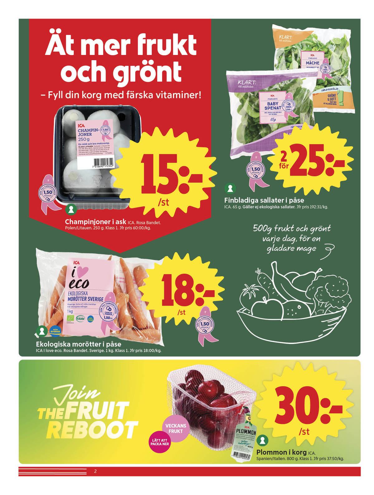 Se ICA Nära reklamblad för vecka 39 på Kampanjveckan.se. Se bra erbjudanden på många varor, t.ex. champinjoner ica eller morötter ica i love eco. Läs reklambladet här! Sida 2
