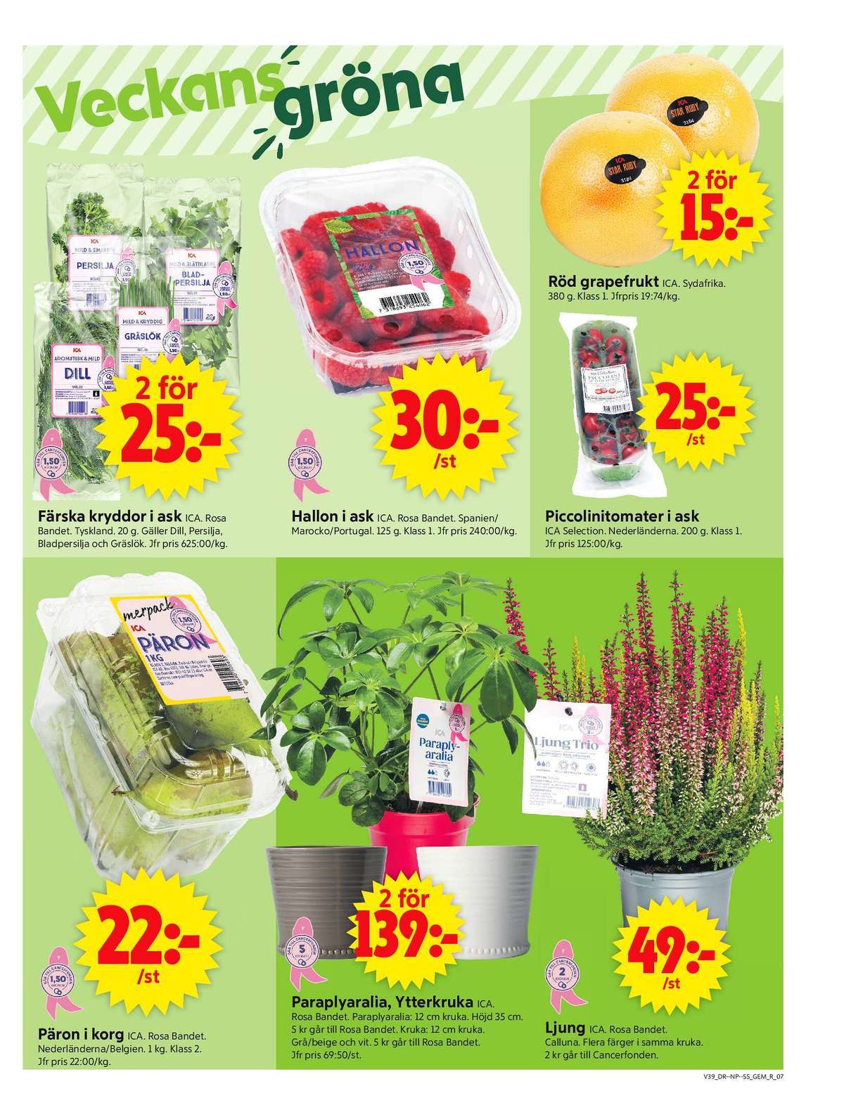 Se ICA Supermarket reklamblad för vecka 39 på Kampanjveckan.se. Se bra erbjudanden på många varor, t.ex. päron ica eller krukor okänd. Läs reklambladet här! Sida 9
