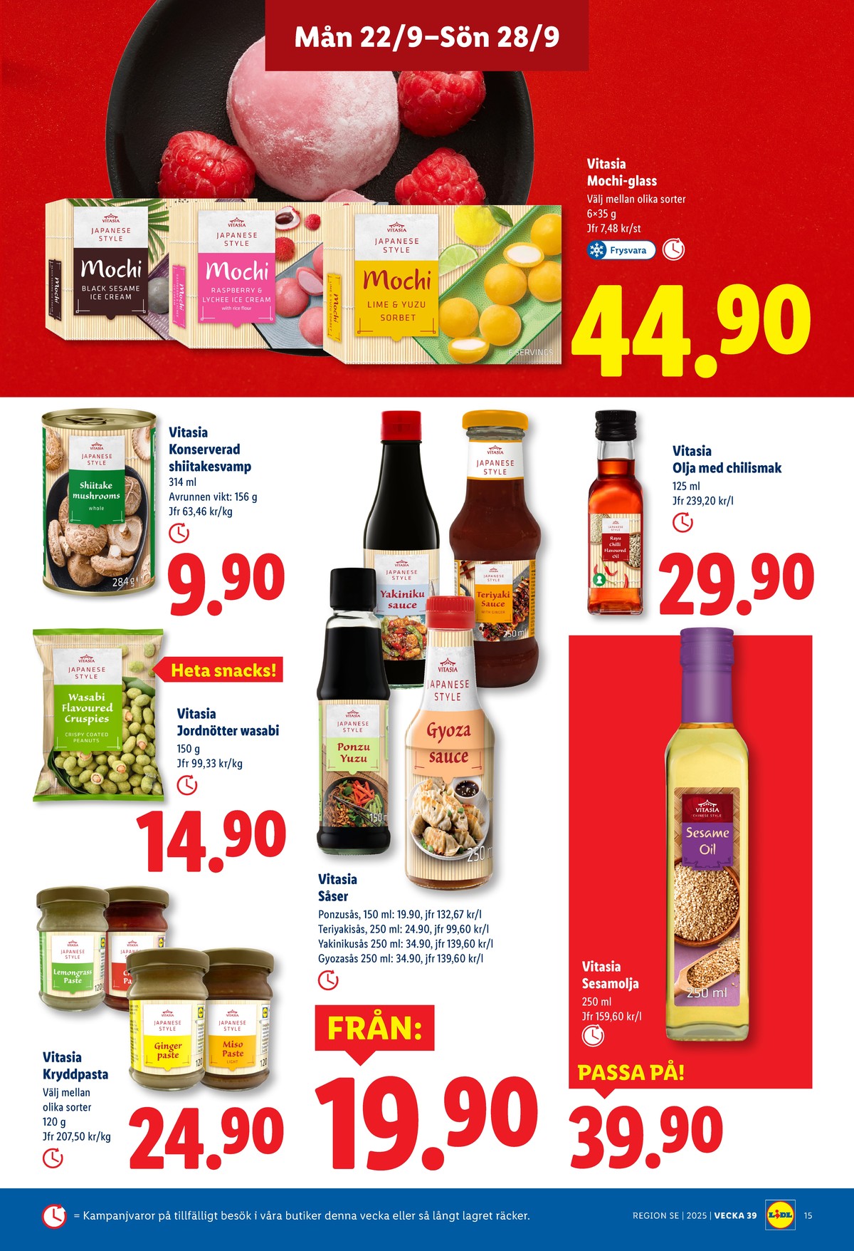 Se Lidl reklamblad för vecka 39 på Kampanjveckan.se. Se bra erbjudanden på många varor, t.ex. mochiglass vitasia eller matolja vitasia. Läs reklambladet här! Sida 11
