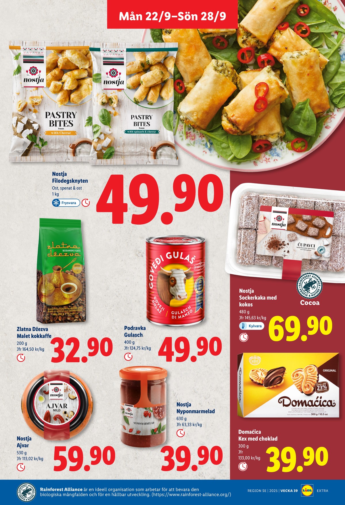 Se Lidl reklamblad för vecka 39 på Kampanjveckan.se. Se bra erbjudanden på många varor, t.ex. färdigrätter nostja eller kakor nostja. Läs reklambladet här! Sida 13
