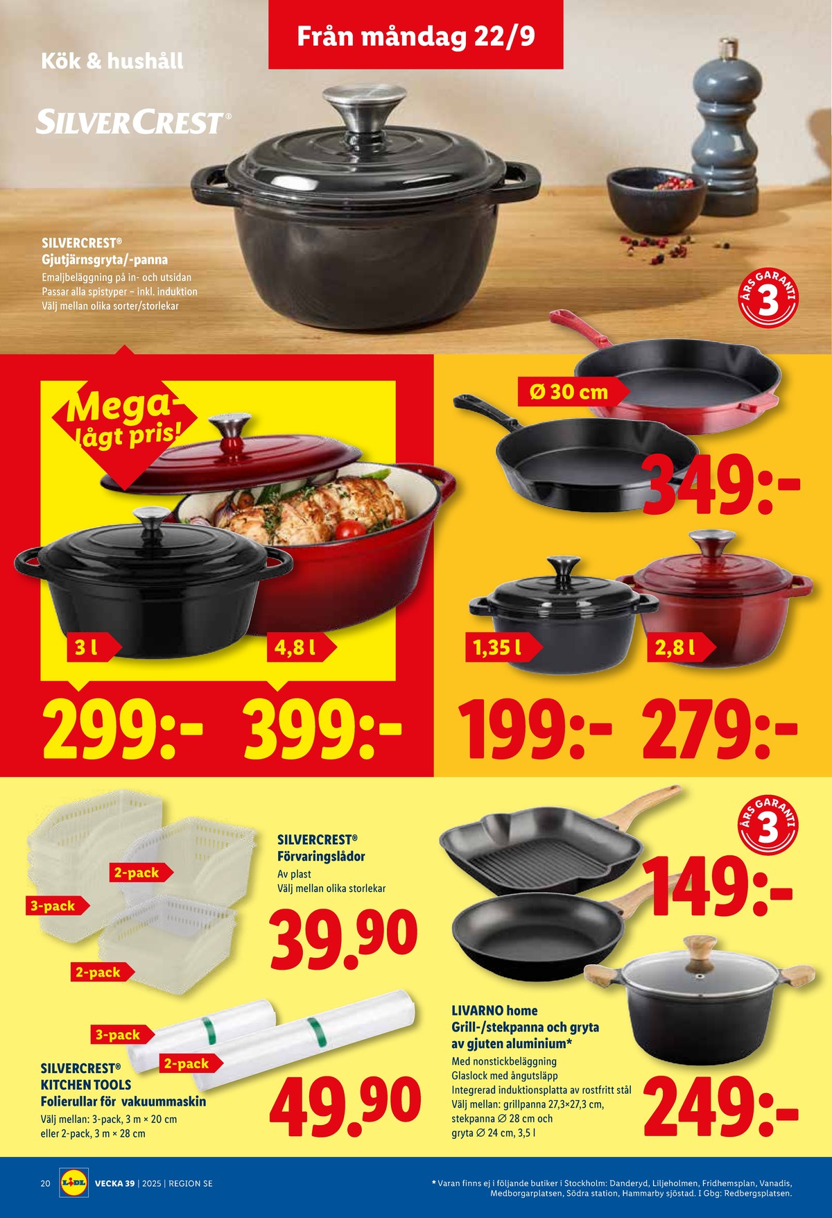 Se Lidl reklamblad för vecka 39 på Kampanjveckan.se. Se bra erbjudanden på många varor, t.ex. stekpanna silvercrest eller stekpanna livarno. Läs reklambladet här! Sida 19
