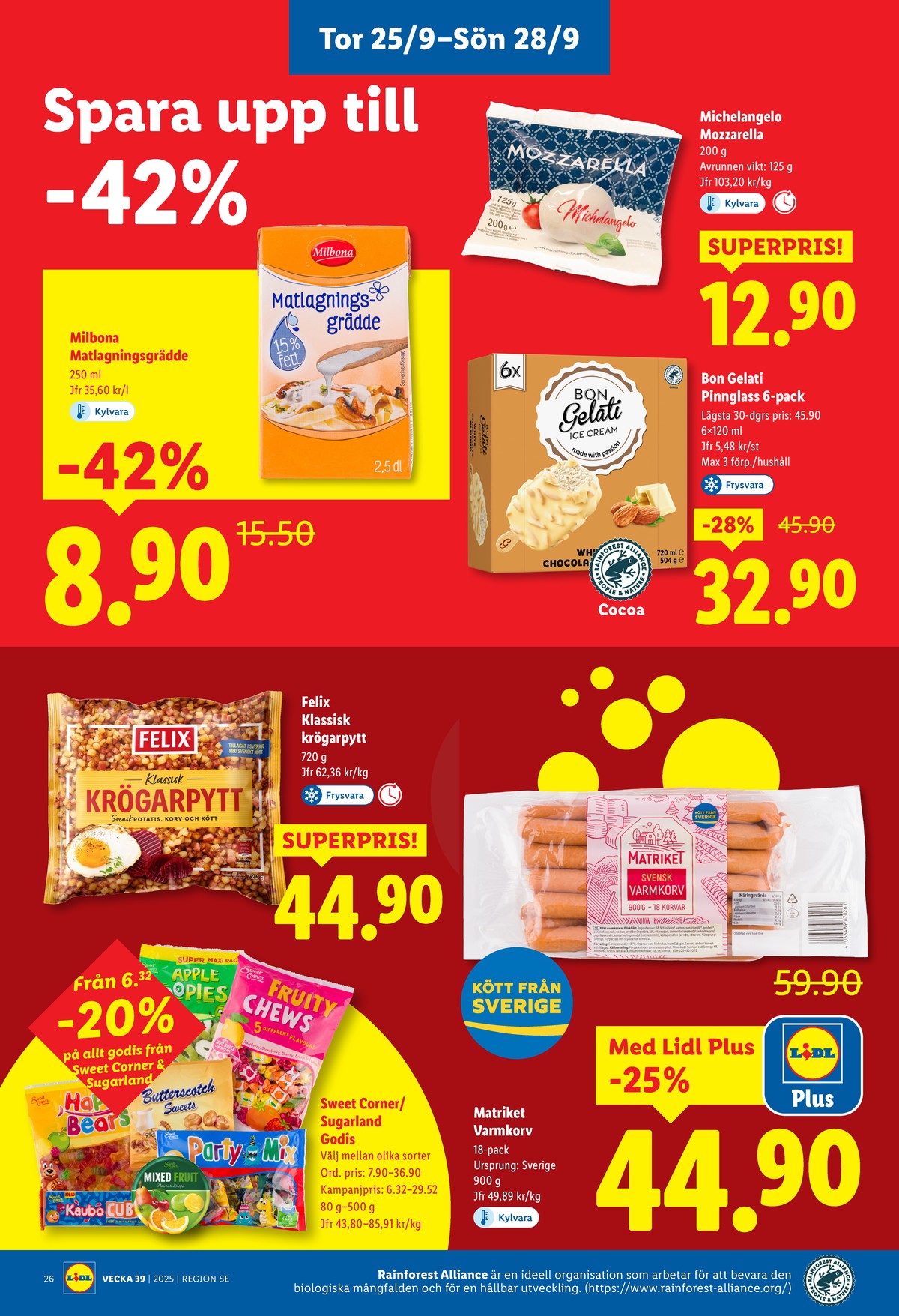 Se Lidl reklamblad för vecka 39 på Kampanjveckan.se. Se bra erbjudanden på många varor, t.ex. mozzarella roll milbona eller glasspinnar white chocolate almond. Läs reklambladet här! Sida 26
