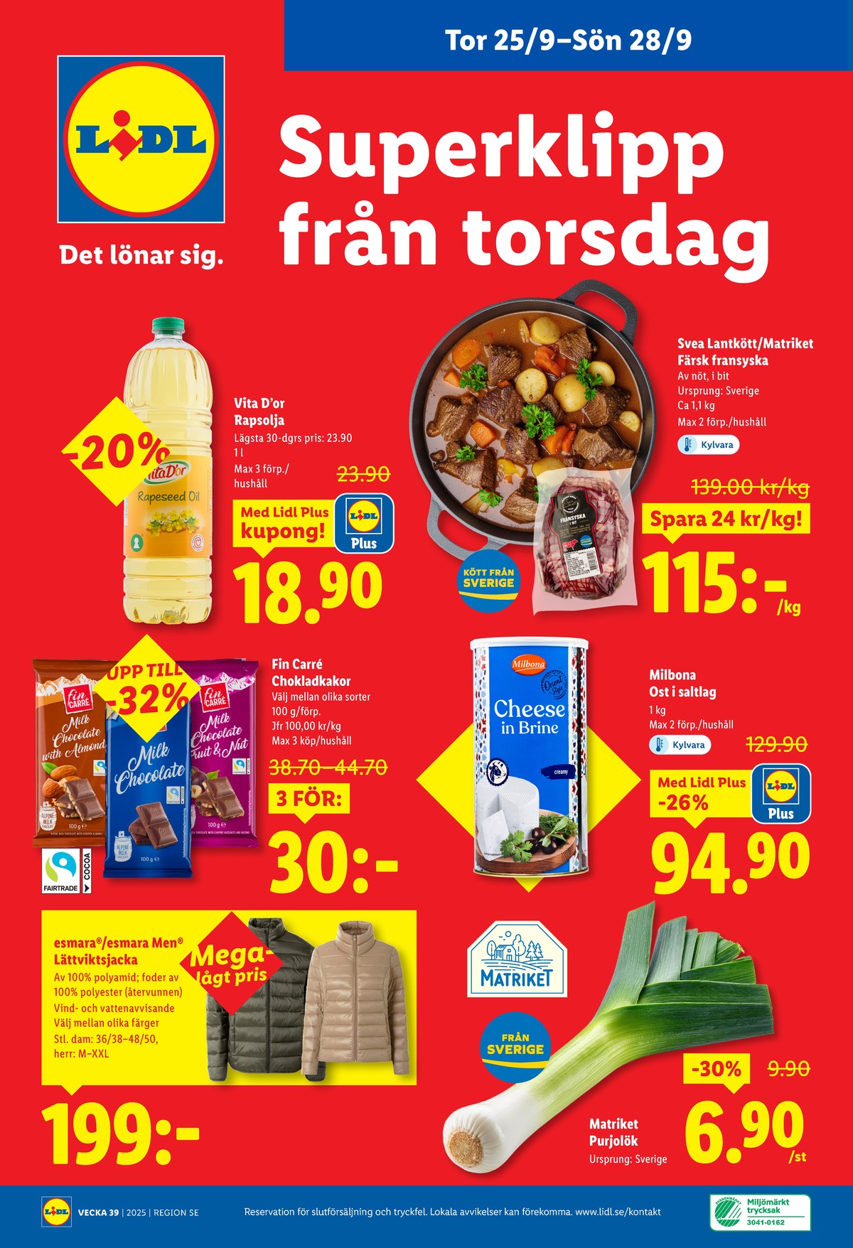 Se Lidl reklamblad för vecka 39 på Kampanjveckan.se. Se bra erbjudanden på många varor, t.ex. fransyska svea lantkött eller vitost milbona. Läs reklambladet här! Sida 28
