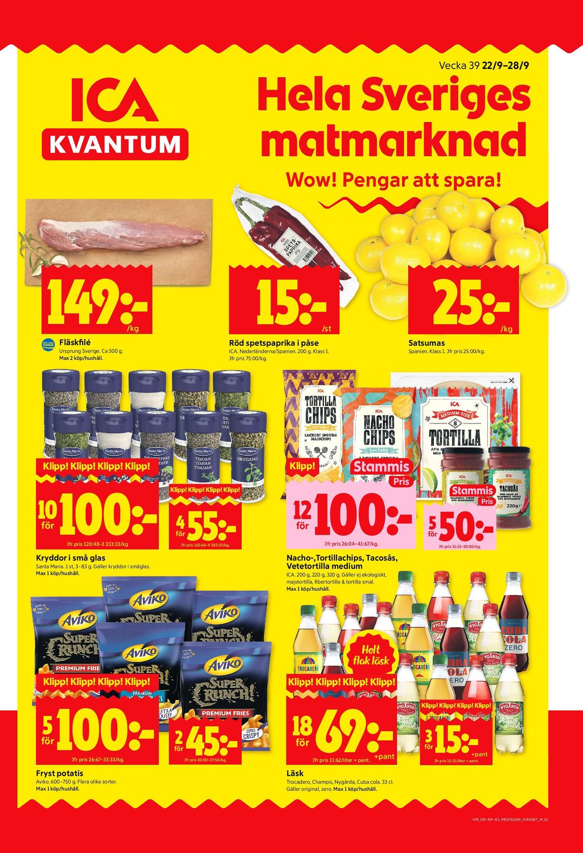 Se ICA Kvantum reklamblad för vecka 39 på Kampanjveckan.se. Se bra erbjudanden på många varor, t.ex. satsumas okänd eller tortillachips ost ica. Läs reklambladet här! Sida 1
