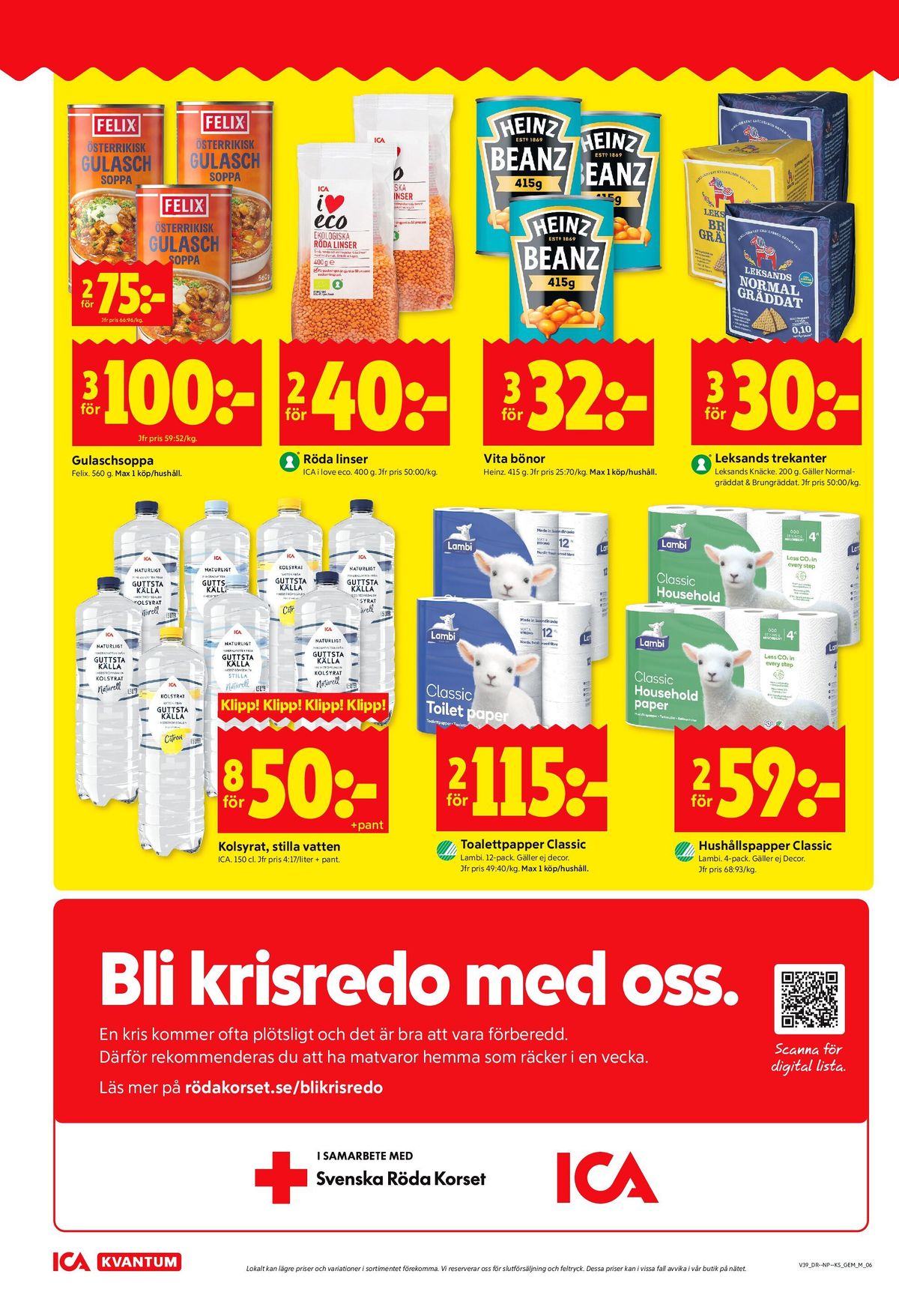 Se ICA Kvantum reklamblad för vecka 39 på Kampanjveckan.se. Se bra erbjudanden på många varor, t.ex. citron mineralvatten guttsta källa eller toalettpapper classic. Läs reklambladet här! Sida 6
